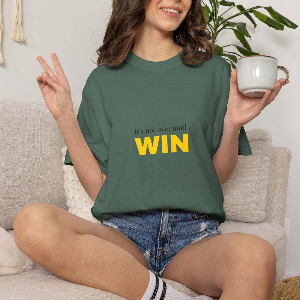 Motivational T-Shirt — "It’s Not Over Until I WIN" Bold Yellow Graphic