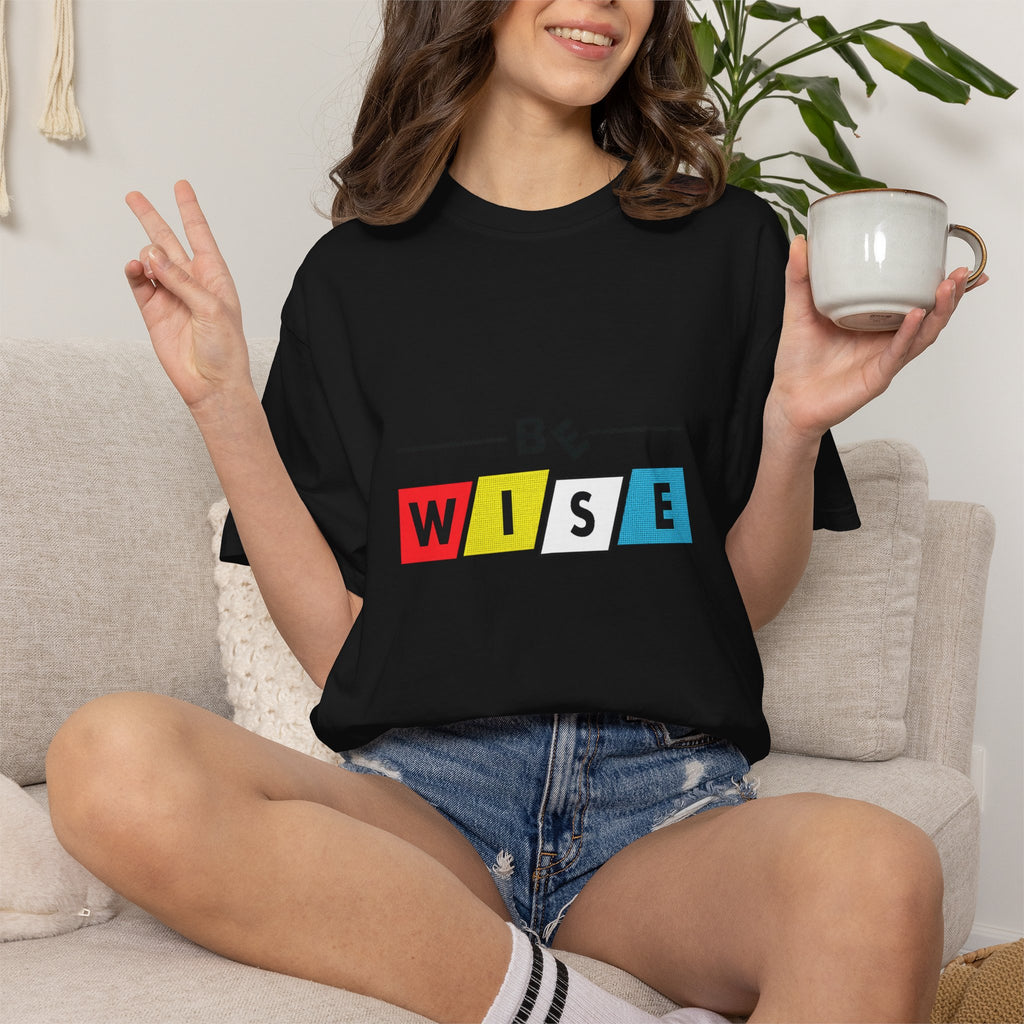 Be Wise Graphic T-Shirt — Color Block Inspirational Tee