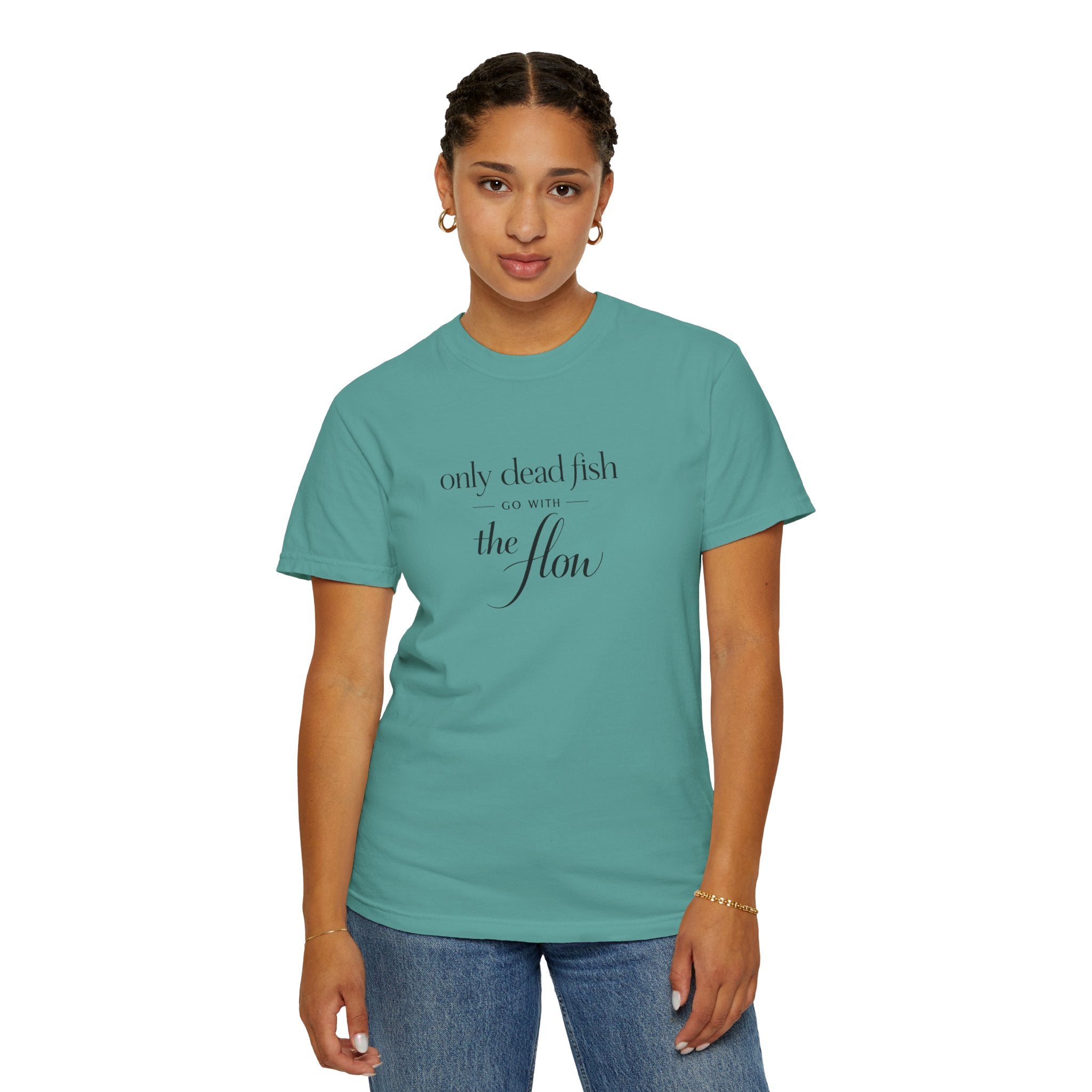 'Only Dead Fish Go With the Flow' Graphic T-Shirt