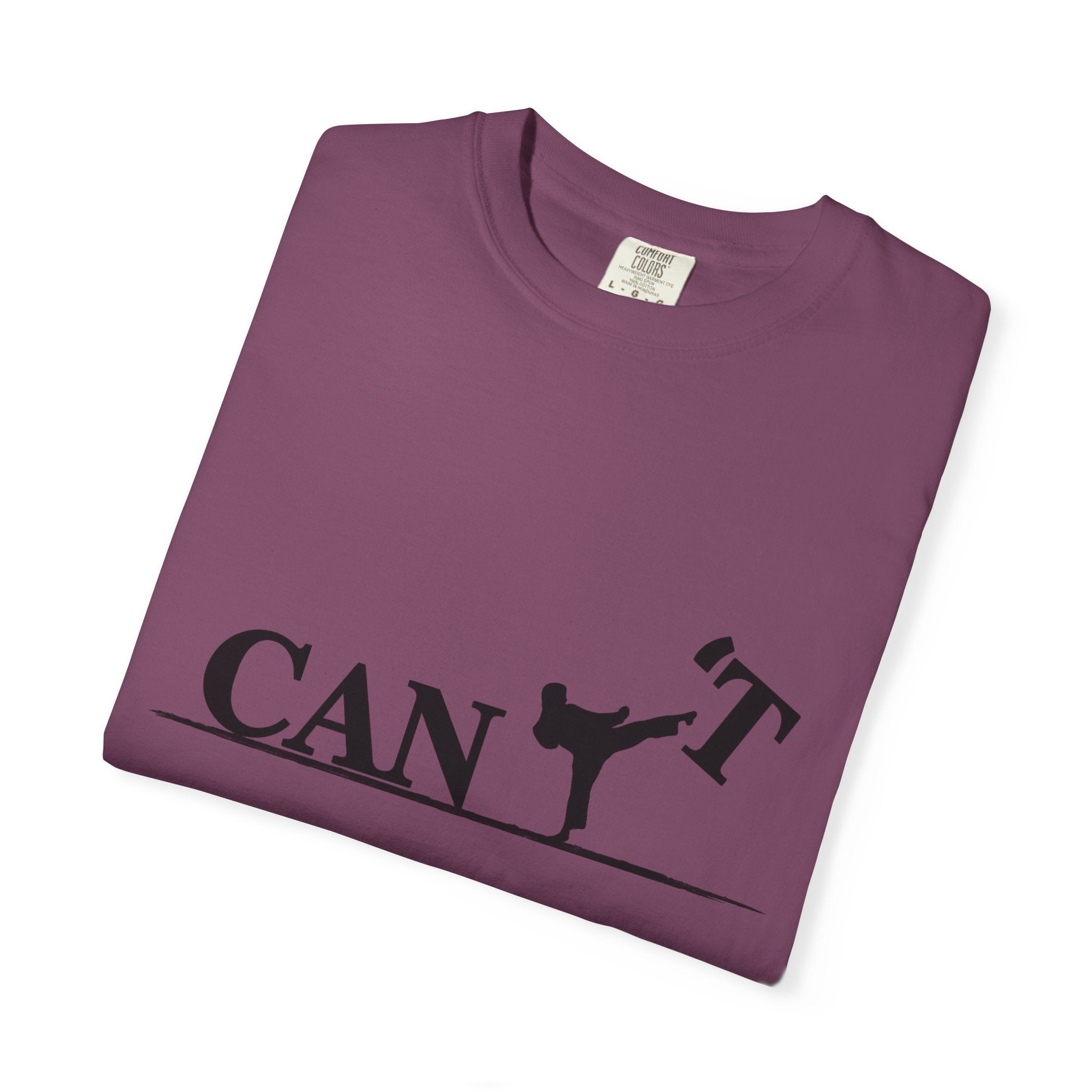 T-Shirt — 'CAN'T' Motivational Graphic Tee (Silhouette Kicking Apostrophe)
