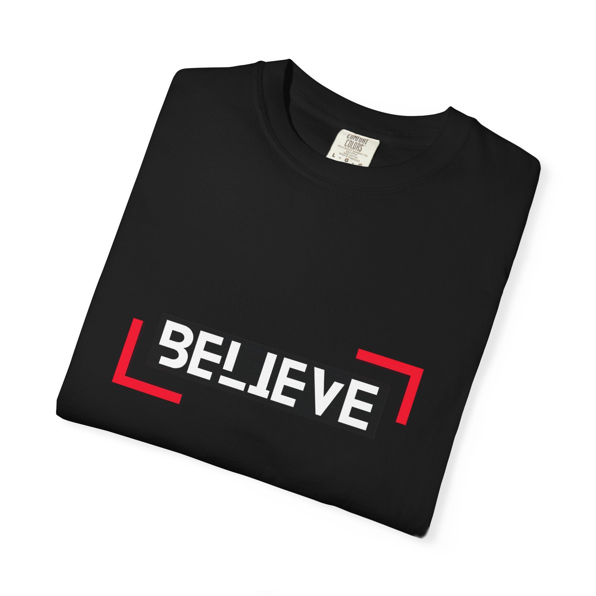 Believe Graphic T-Shirt — Bold Motivational Tee
