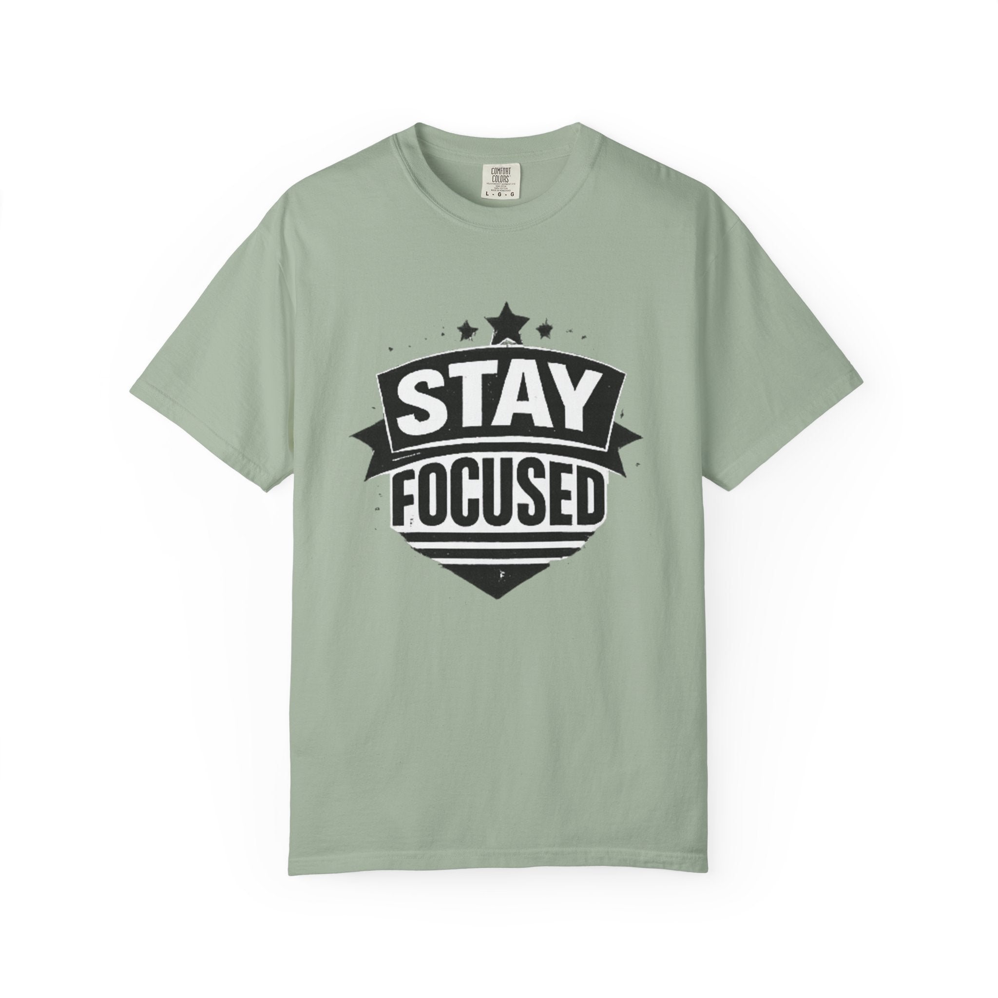 Stay Focused T-Shirt — Motivational Graphic Tee