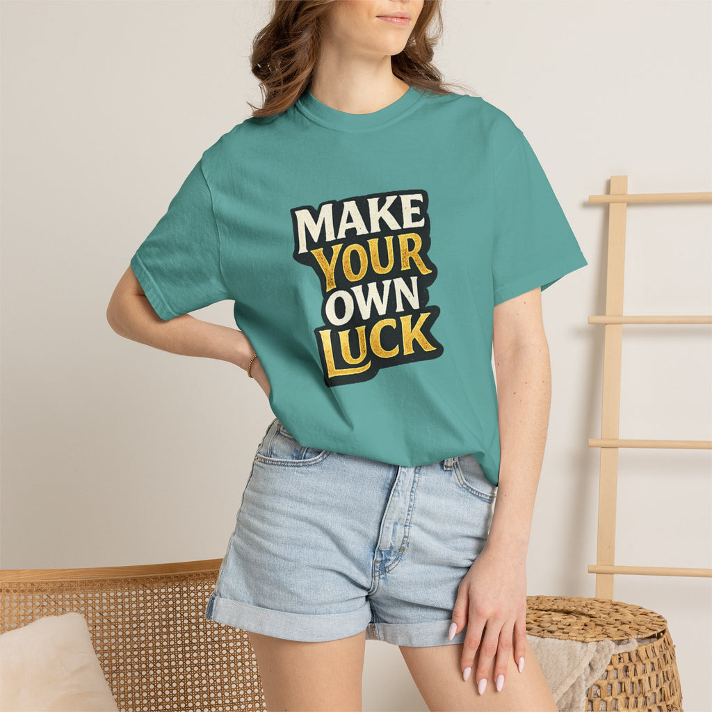 Make Your Own Luck T-Shirt