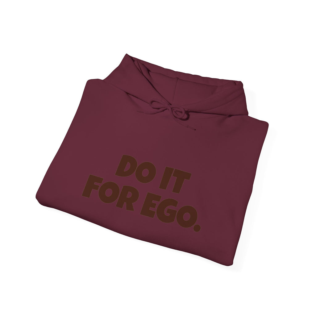 Do It For Ego Hoodie — Bold Graphic Statement Sweatshirt