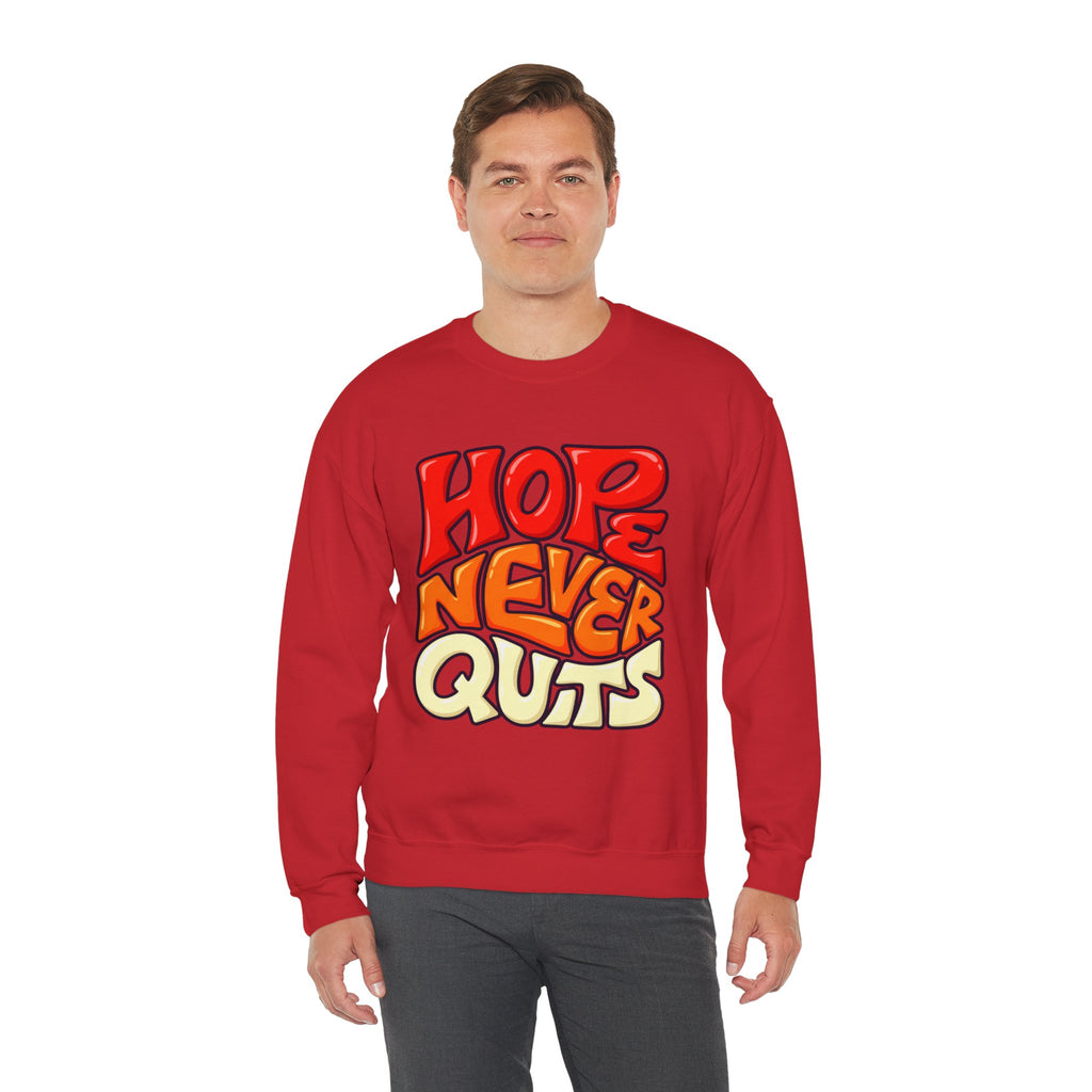 Hope Never Quits Crewneck Sweatshirt