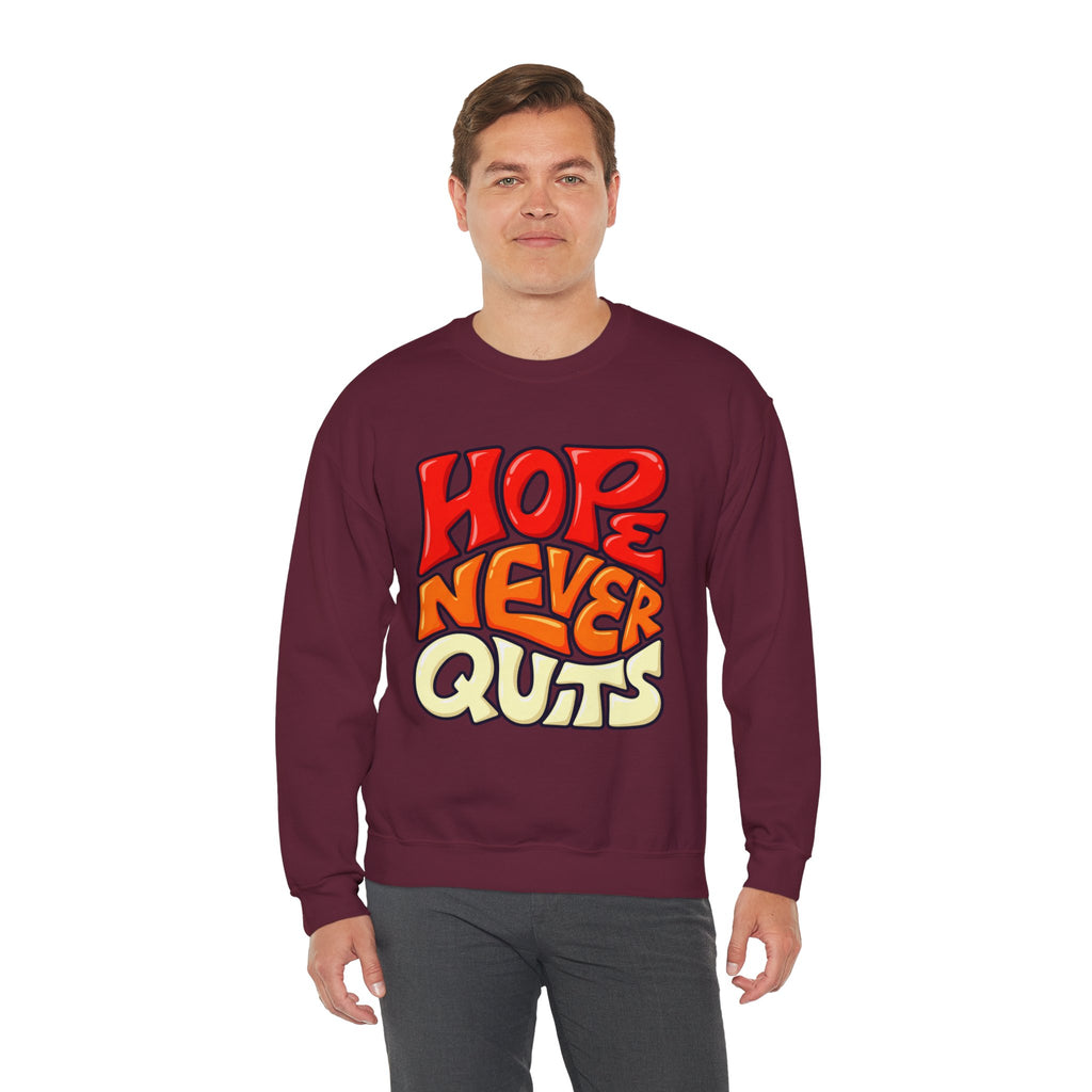 Hope Never Quits Crewneck Sweatshirt