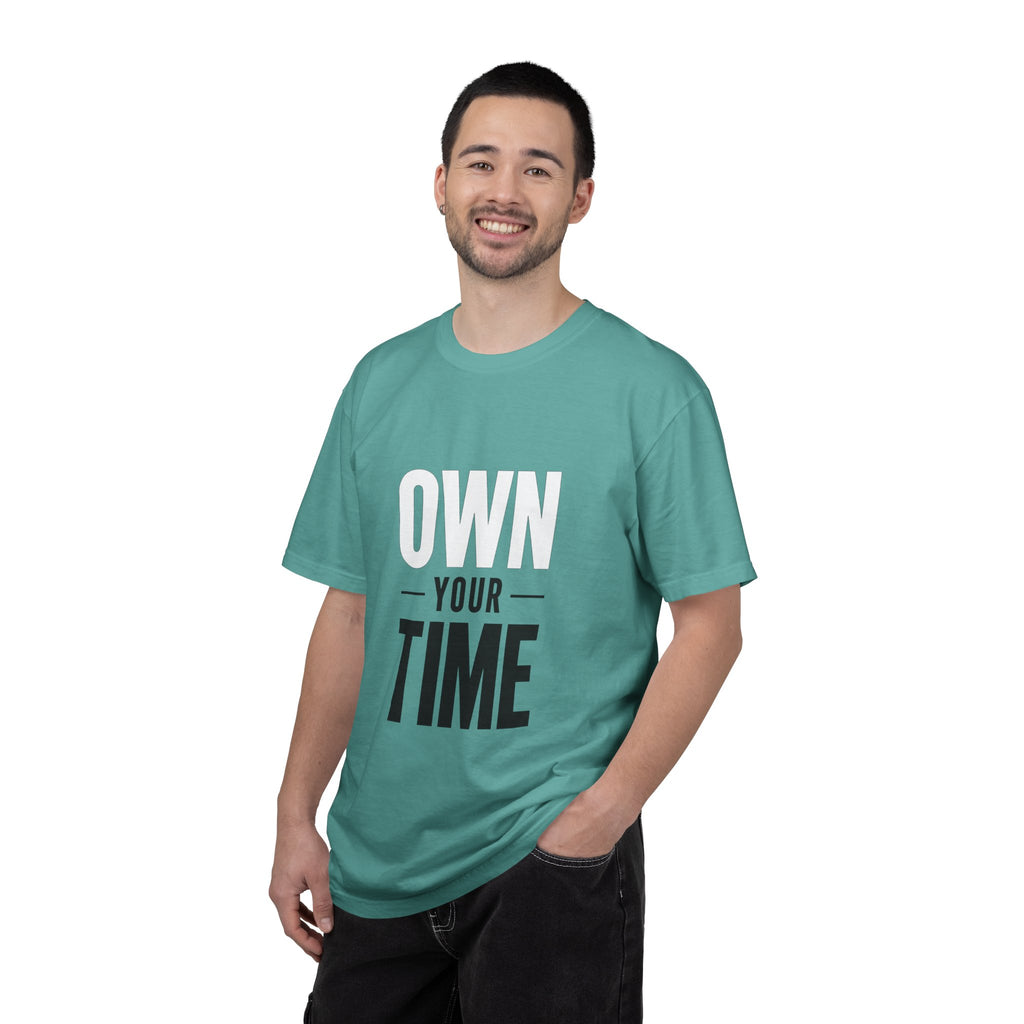 Own Your Time T-Shirt — Motivational Graphic Tee