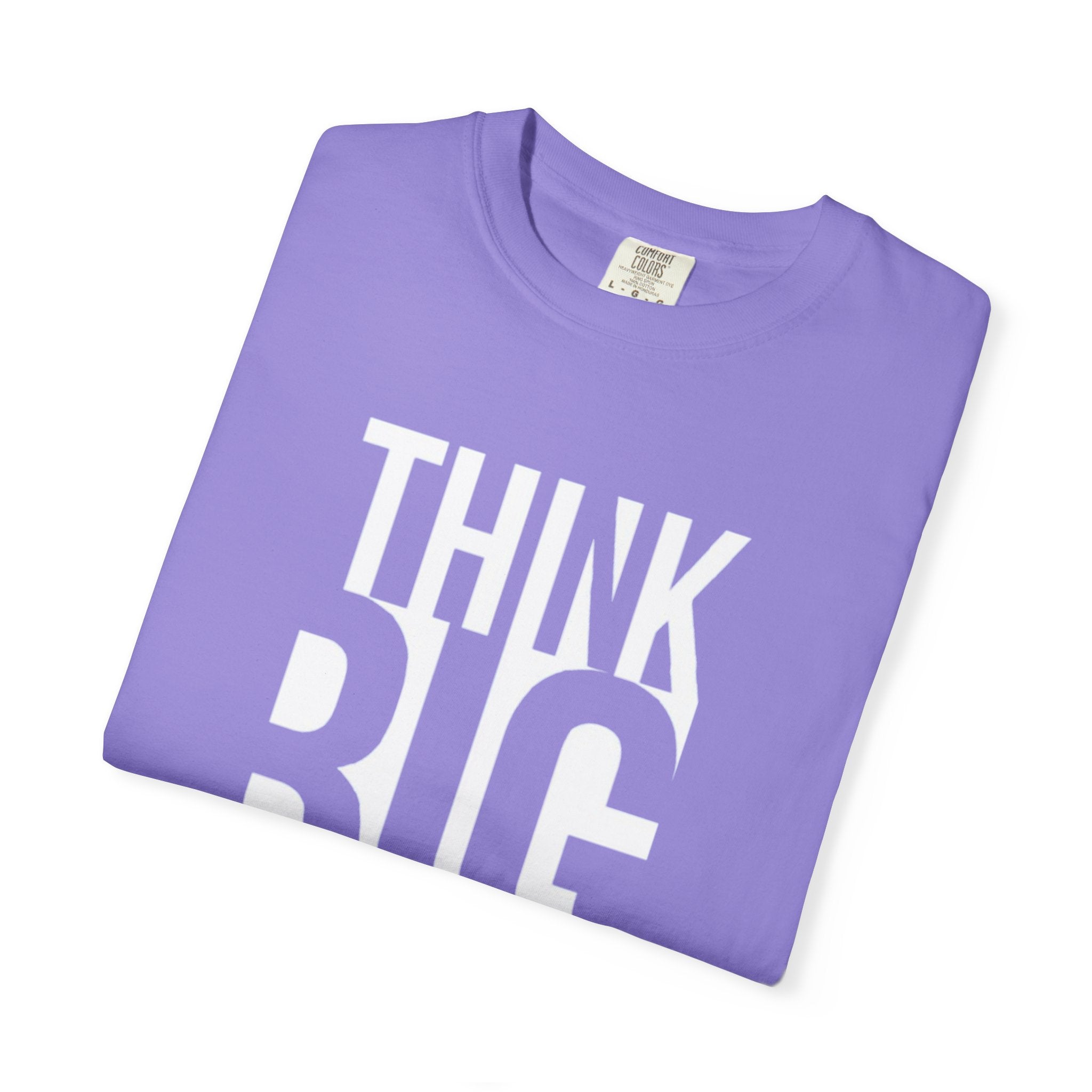 Think Big Graphic T-Shirt — Motivational Typography Tee