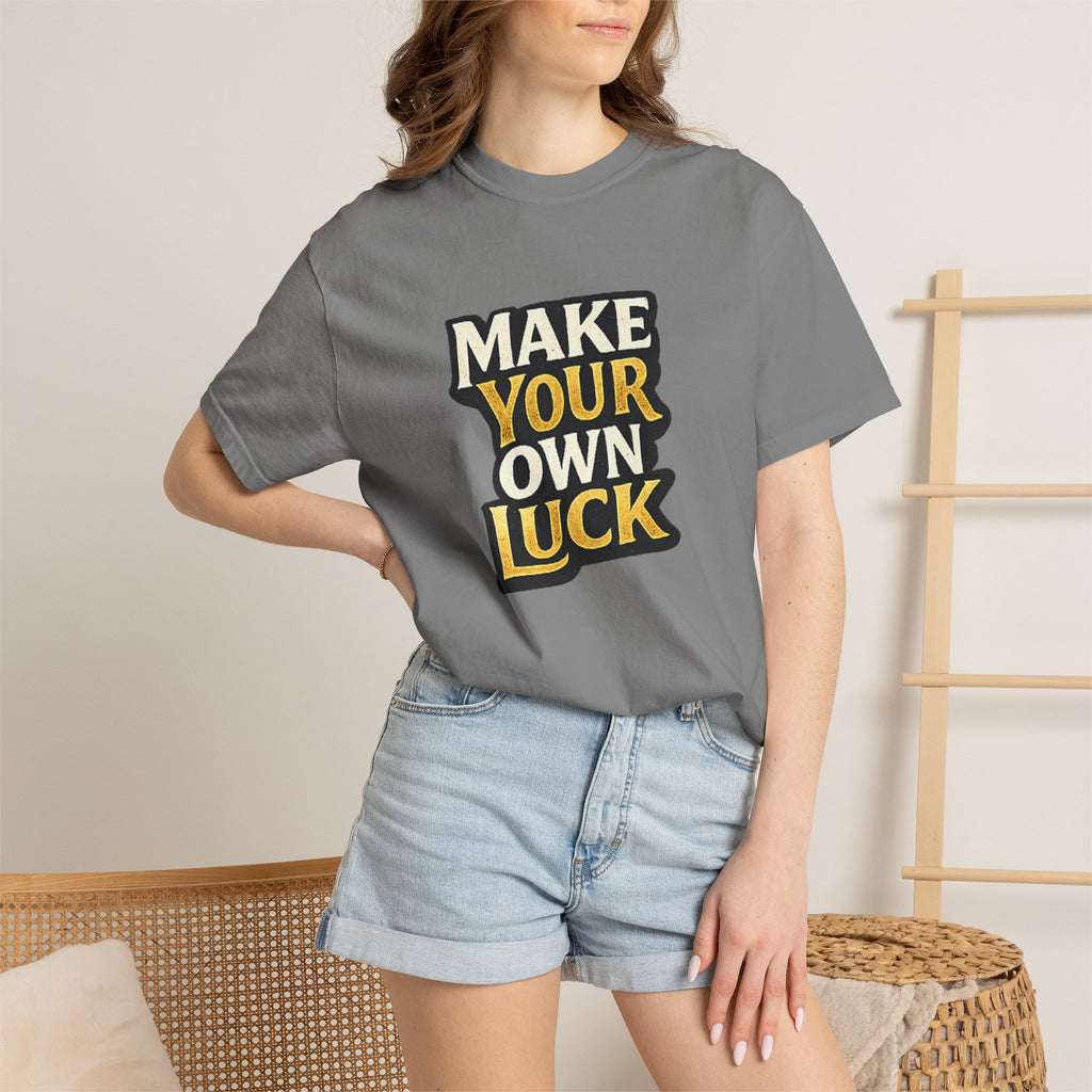 Make Your Own Luck T-Shirt