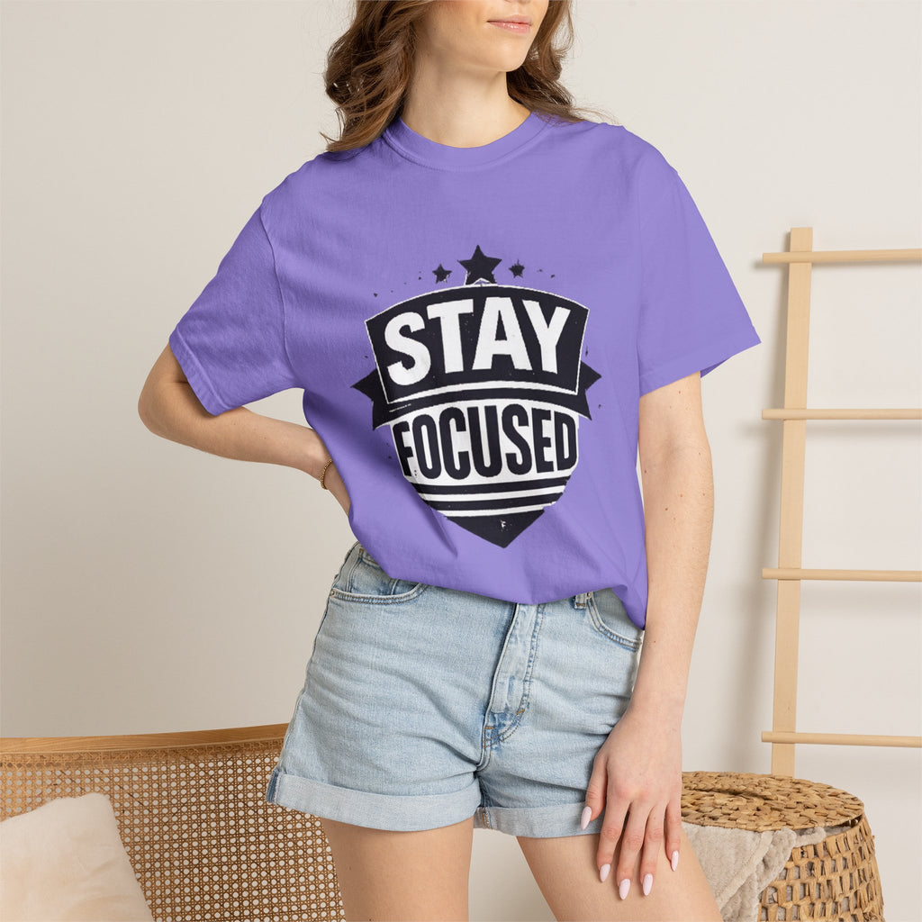 Stay Focused T-Shirt — Motivational Graphic Tee