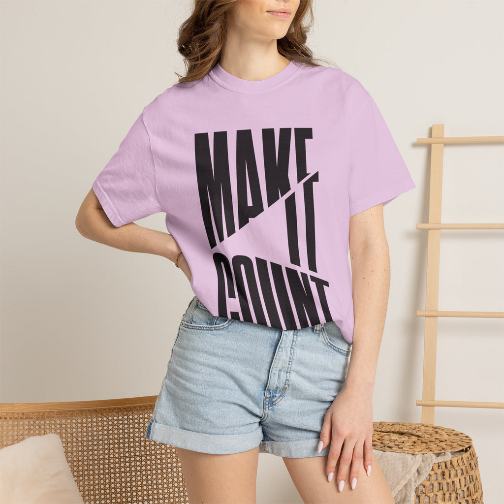 Make It Count T-Shirt — Motivational Graphic Tee