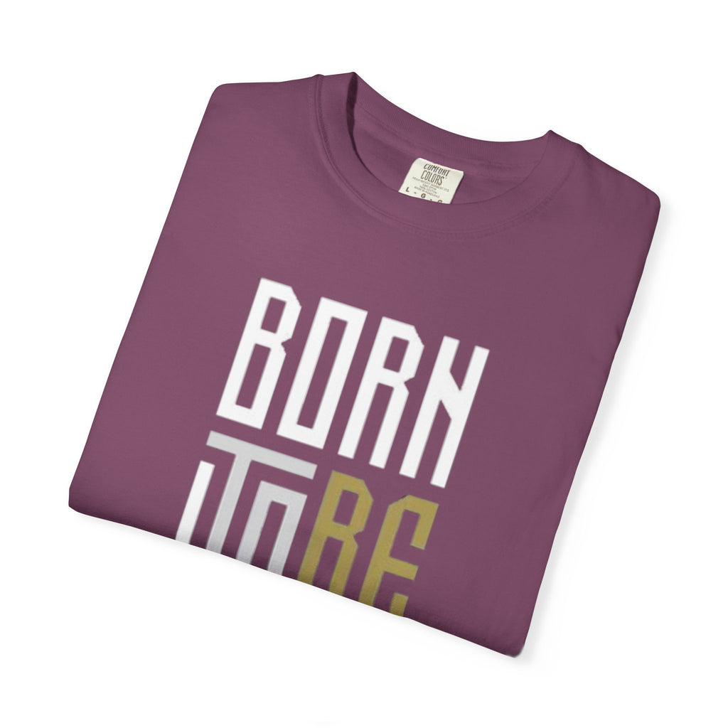 T-Shirt — "Born To Be Untile" Bold Vertical Typography Tee