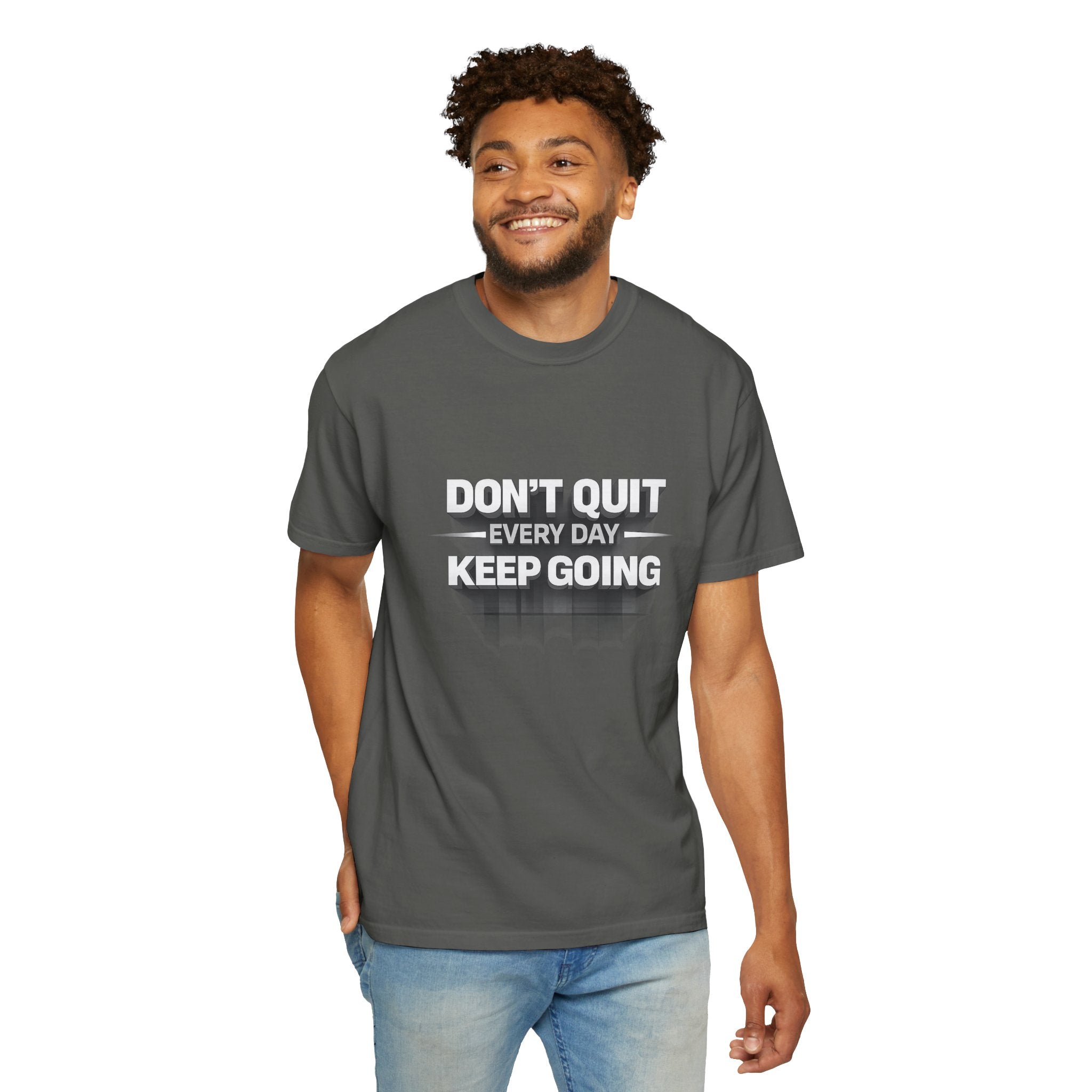 Motivational T-Shirt - "Don't Quit Every Day, Keep Going" Inspirational Tee