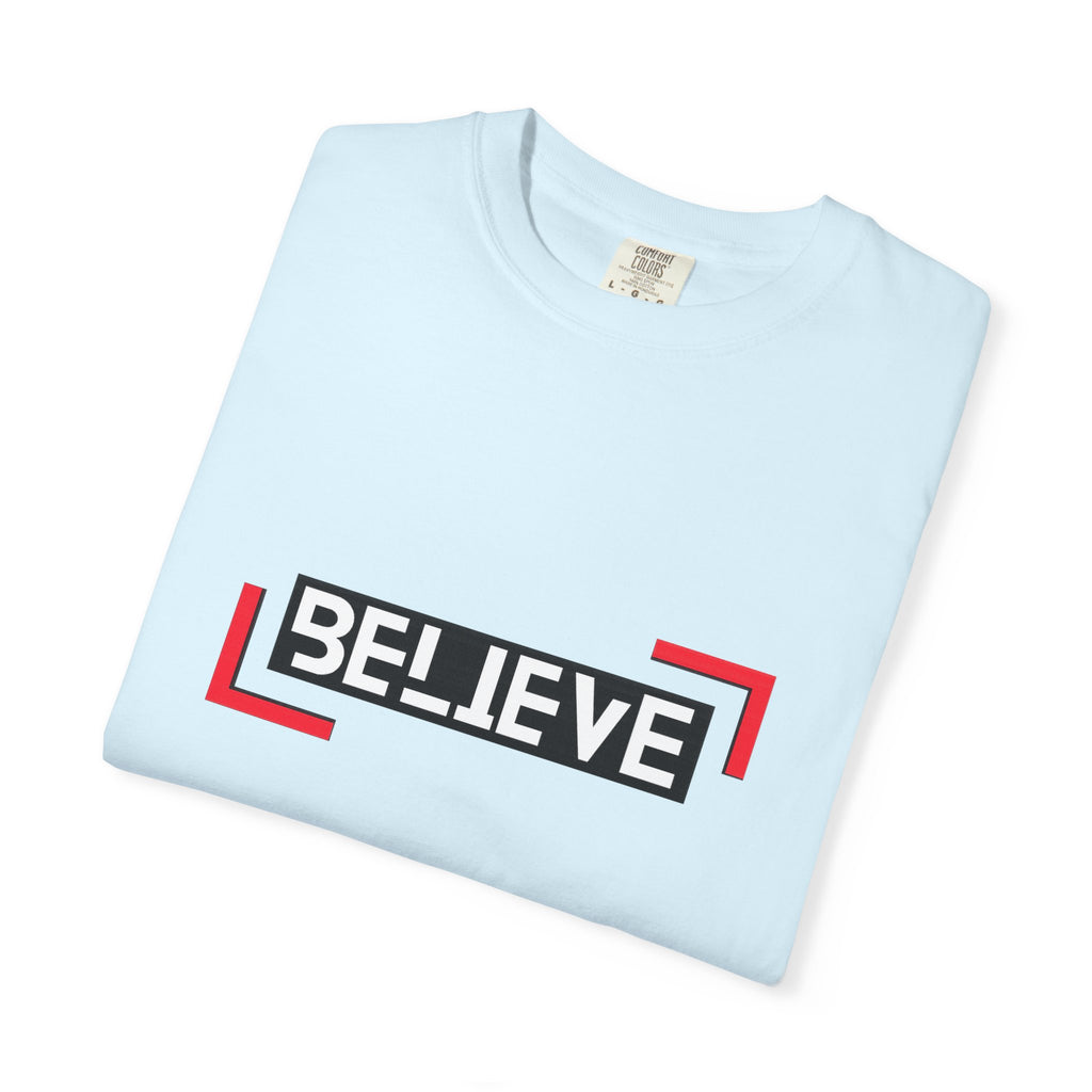 Believe Graphic T-Shirt — Bold Motivational Tee