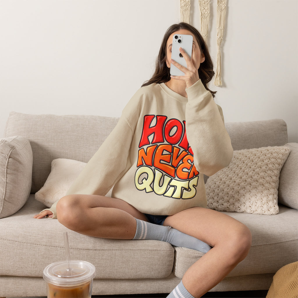 Hope Never Quits Crewneck Sweatshirt