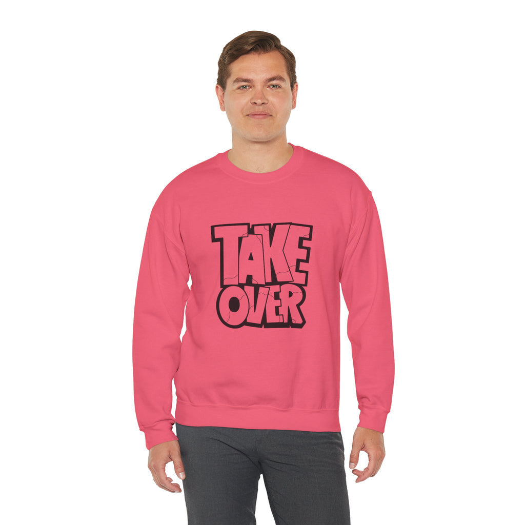 Take Over Crewneck Sweatshirt — Bold Streetwear Graphic Pullover