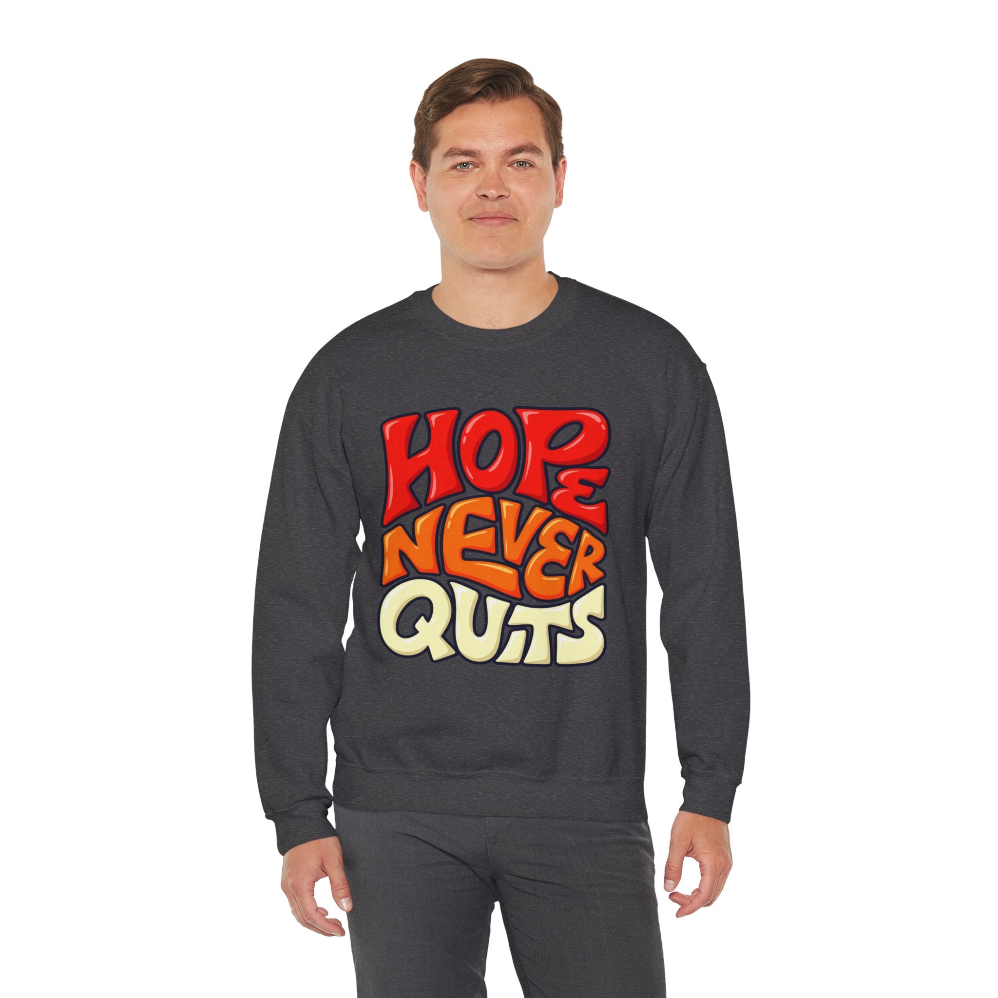 Hope Never Quits Crewneck Sweatshirt
