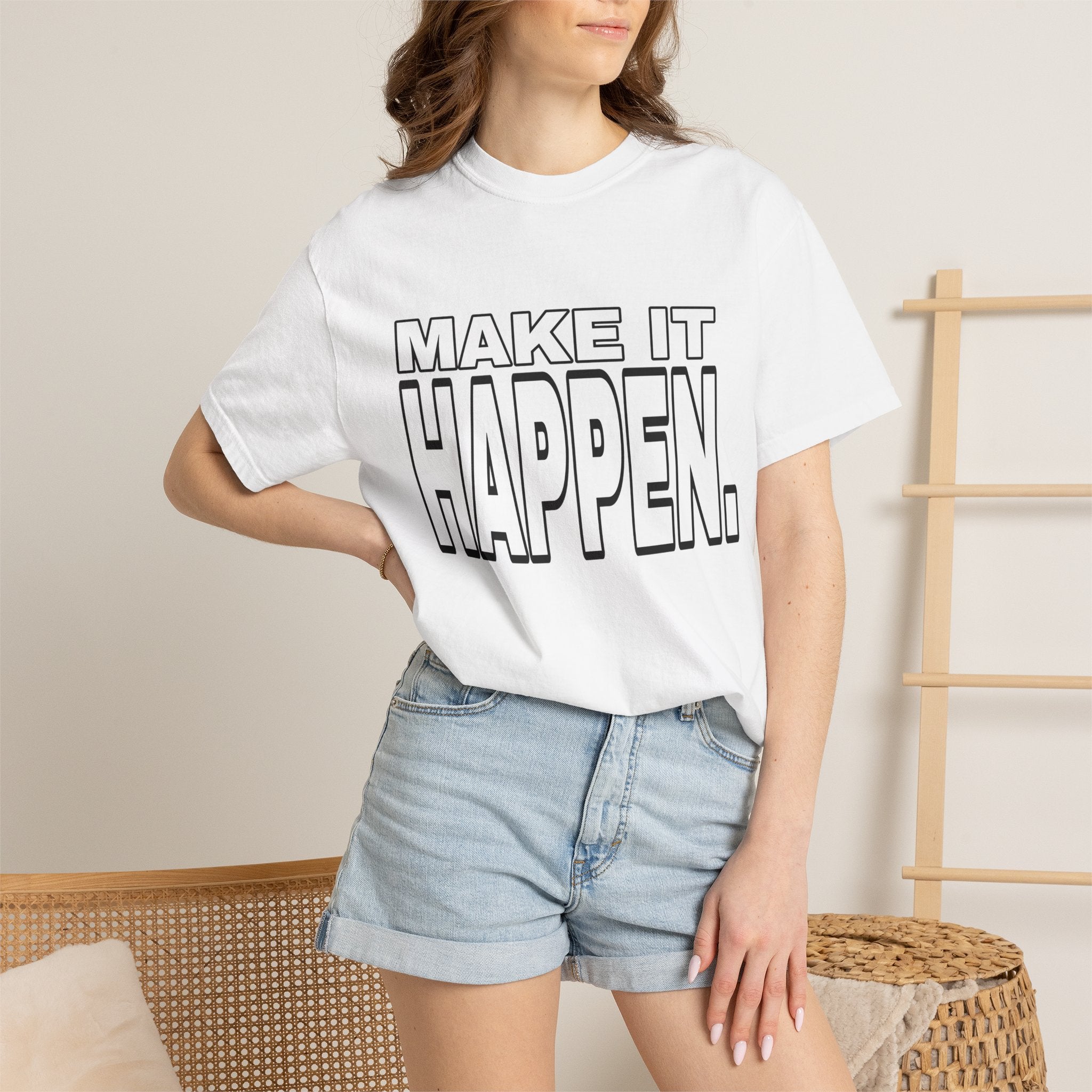 Make It Happen T-Shirt – Motivational Graphic Tee