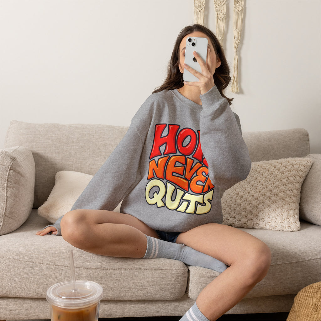 Hope Never Quits Crewneck Sweatshirt