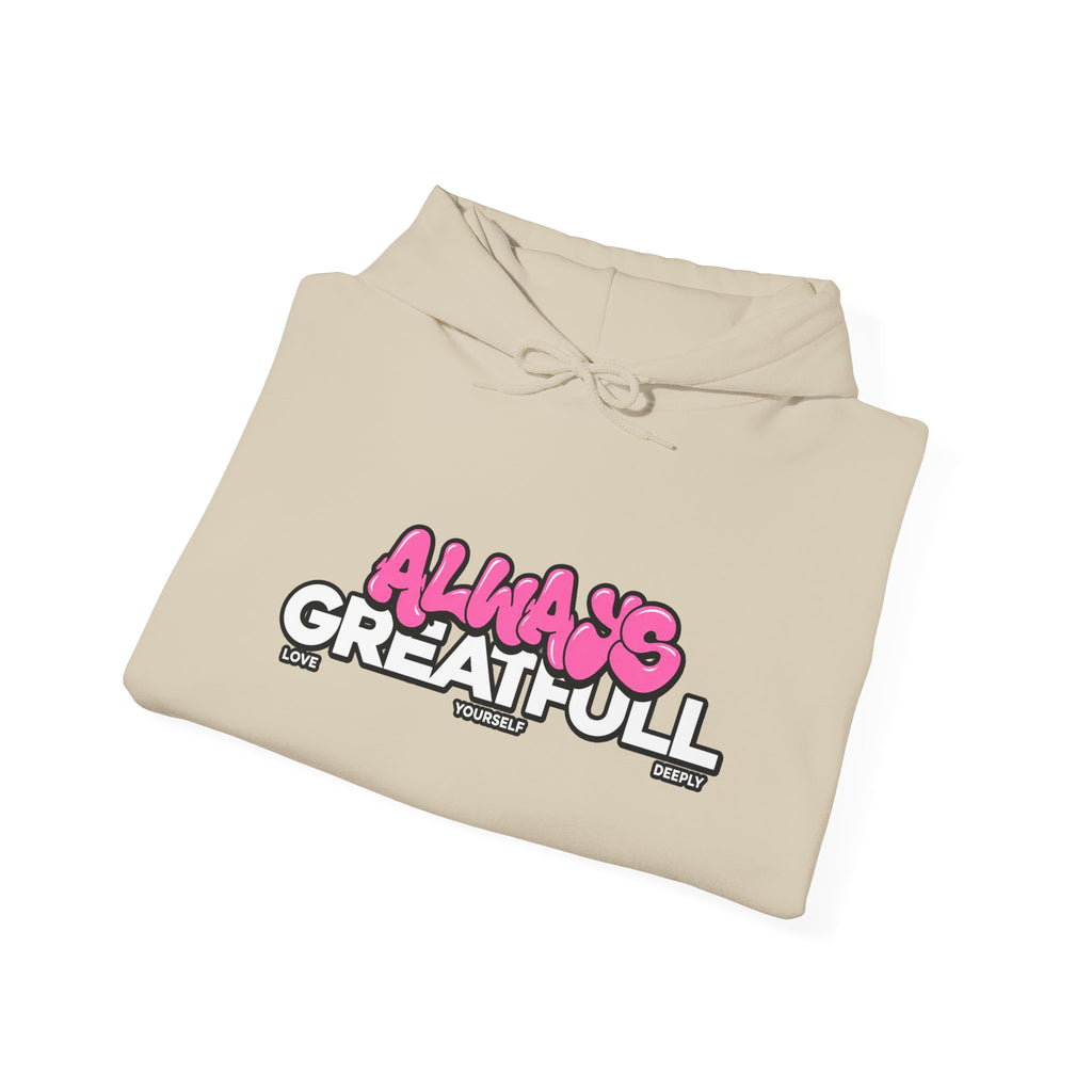 Always Great Full Hoodie — Positive Graphic Pullover