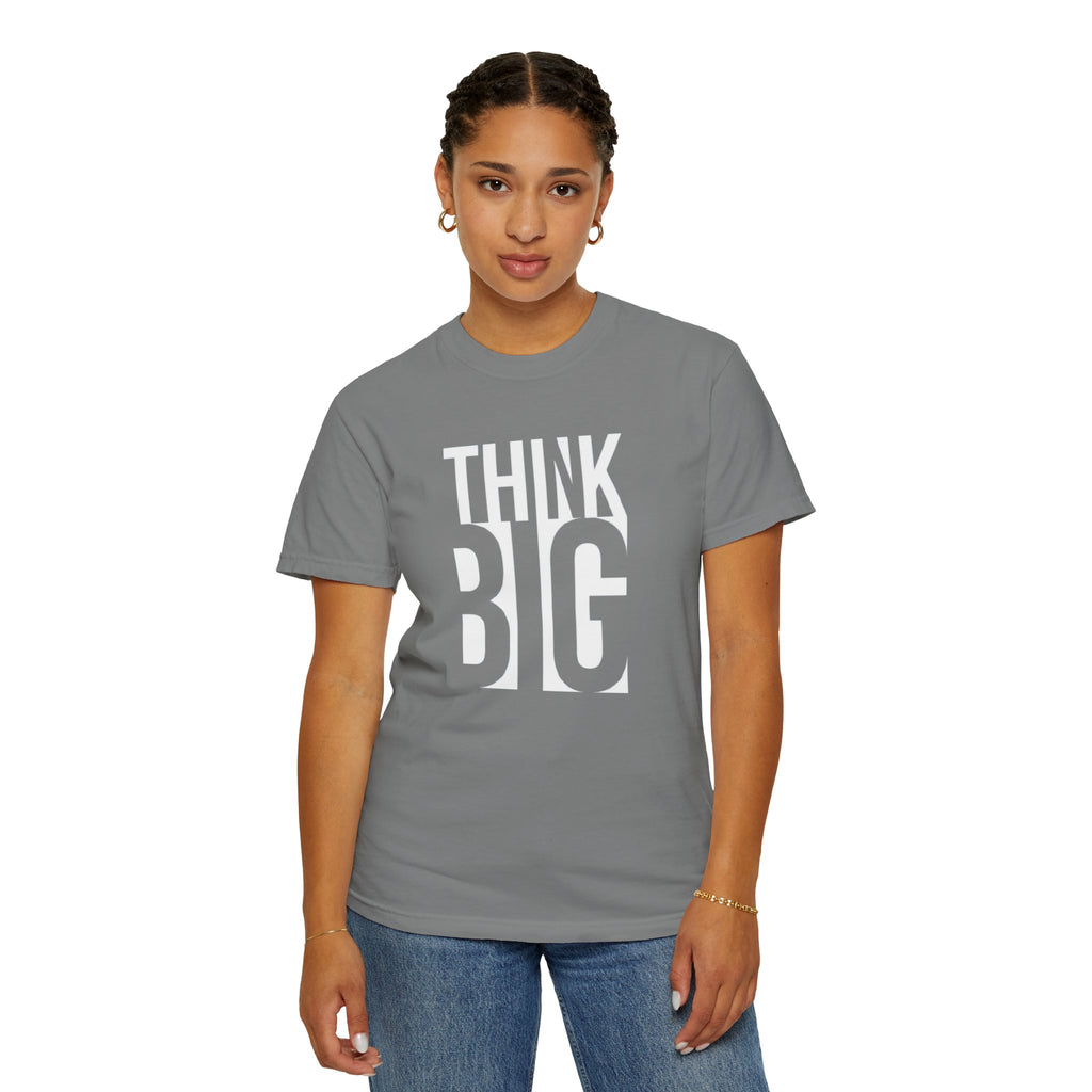 Think Big Graphic T-Shirt — Motivational Typography Tee