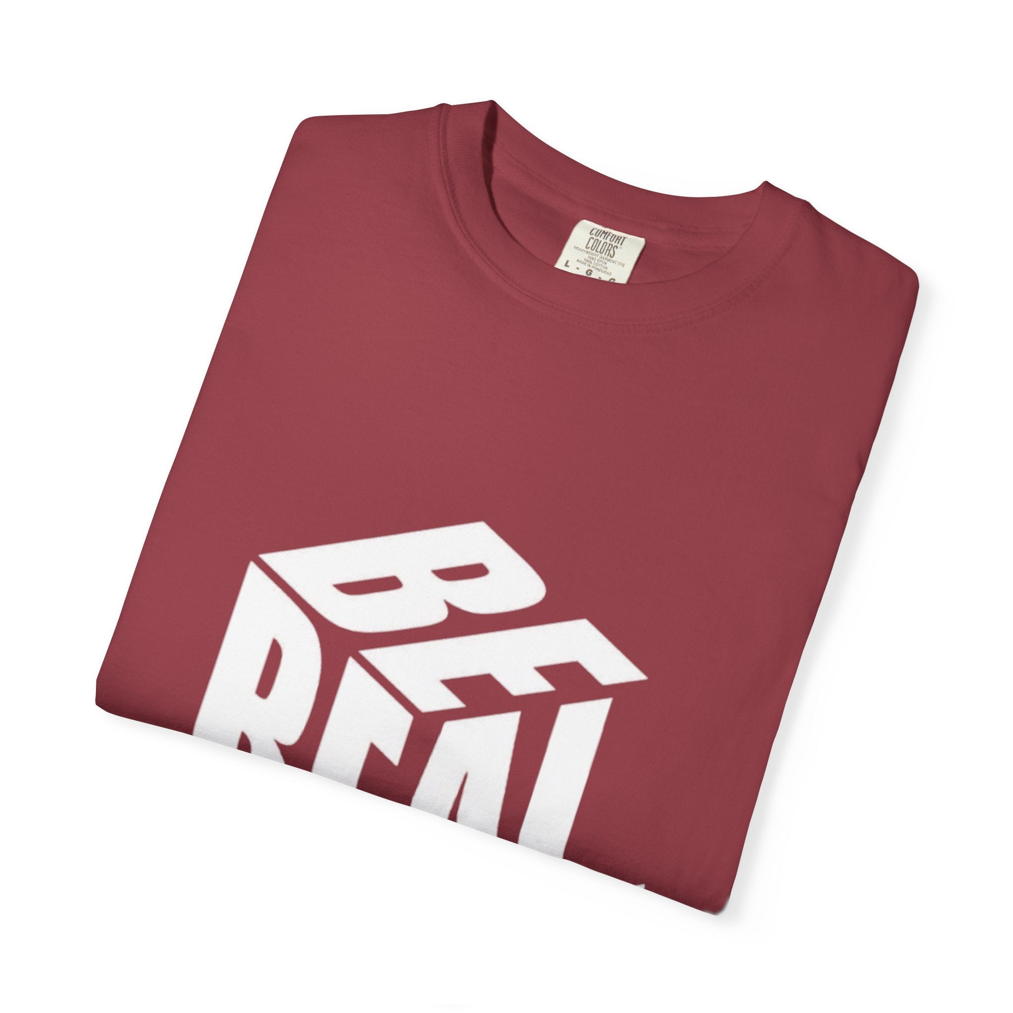 Be Real T-Shirt — Bold 3D Typography Graphic Tee