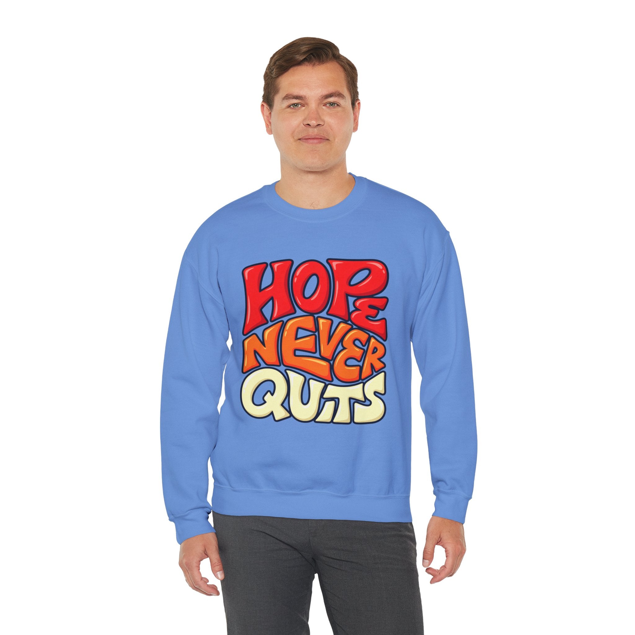 Hope Never Quits Crewneck Sweatshirt