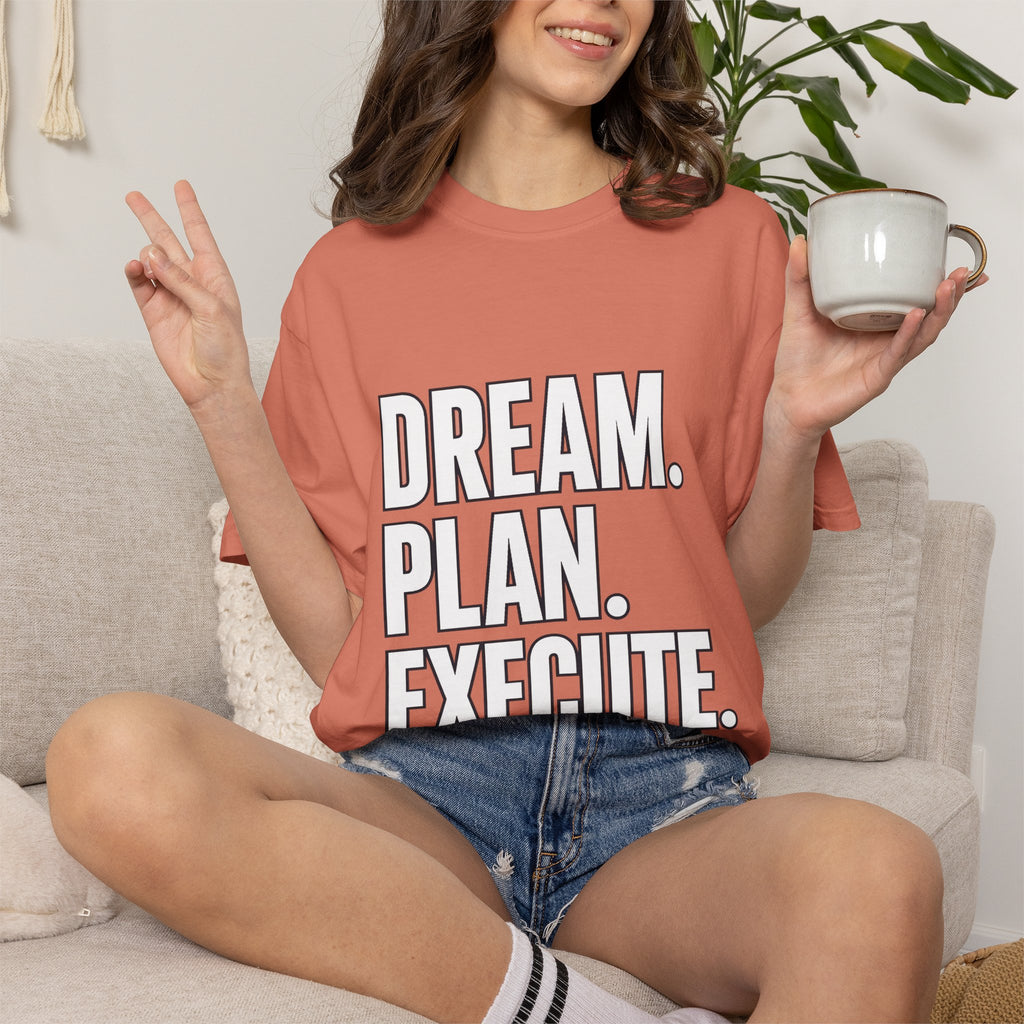 Dream. Plan. Execute. T-Shirt — Motivational Graphic Tee