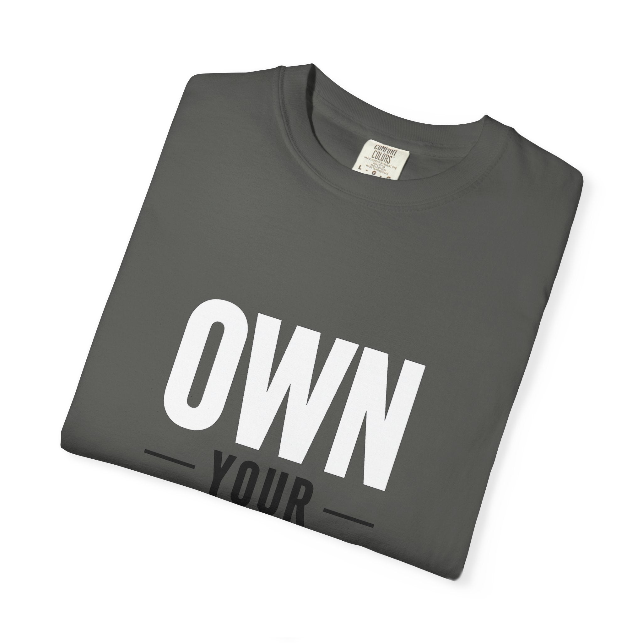 Own Your Time T-Shirt — Motivational Graphic Tee