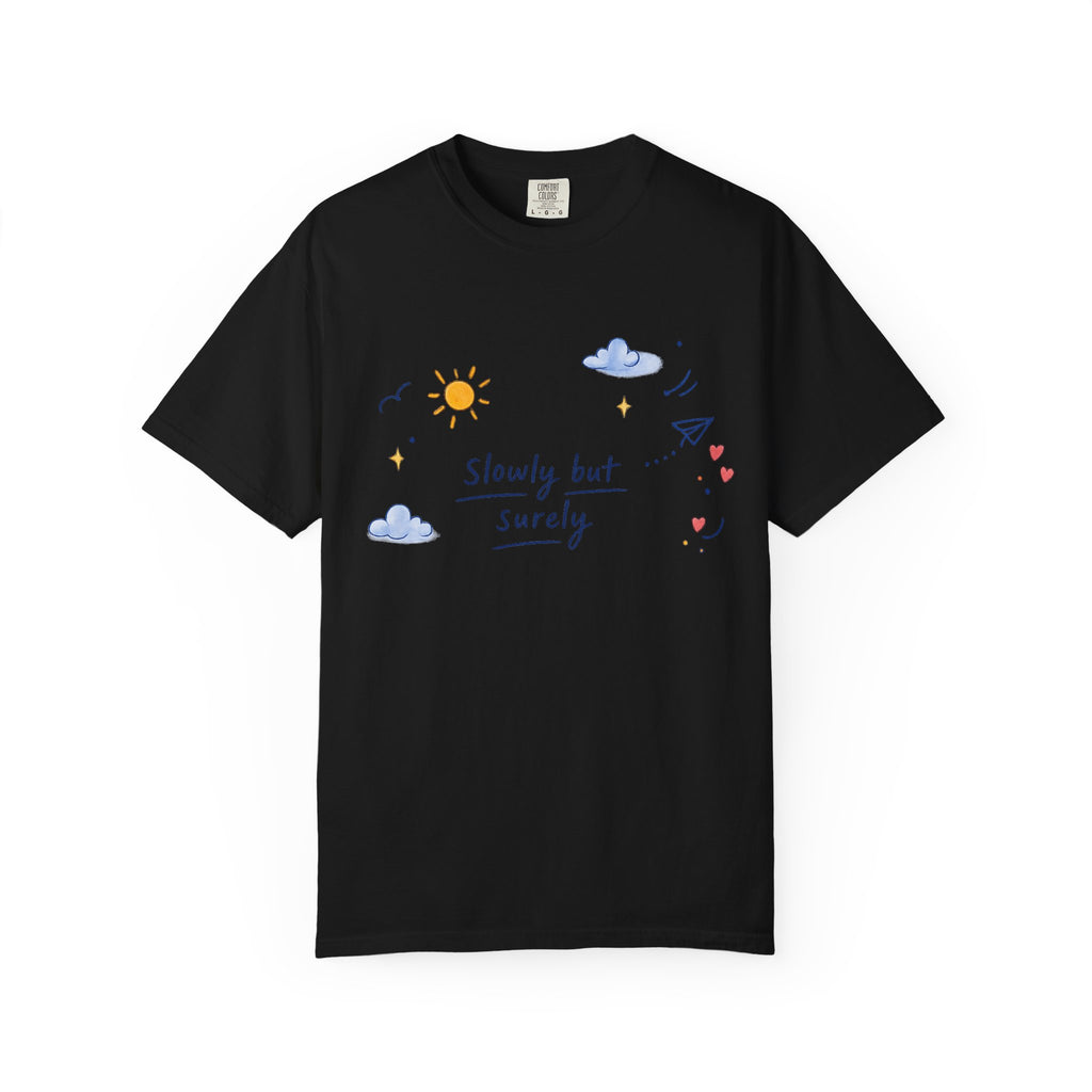 T-Shirt — "Slowly but Surely" Cute Doodle Graphic Tee