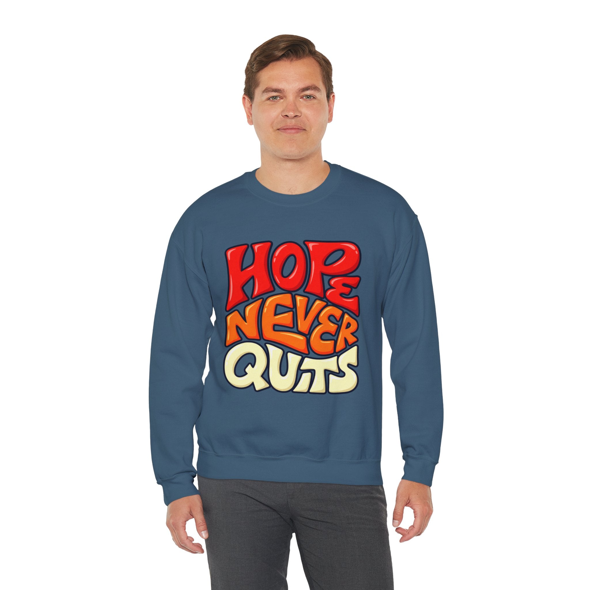 Hope Never Quits Crewneck Sweatshirt