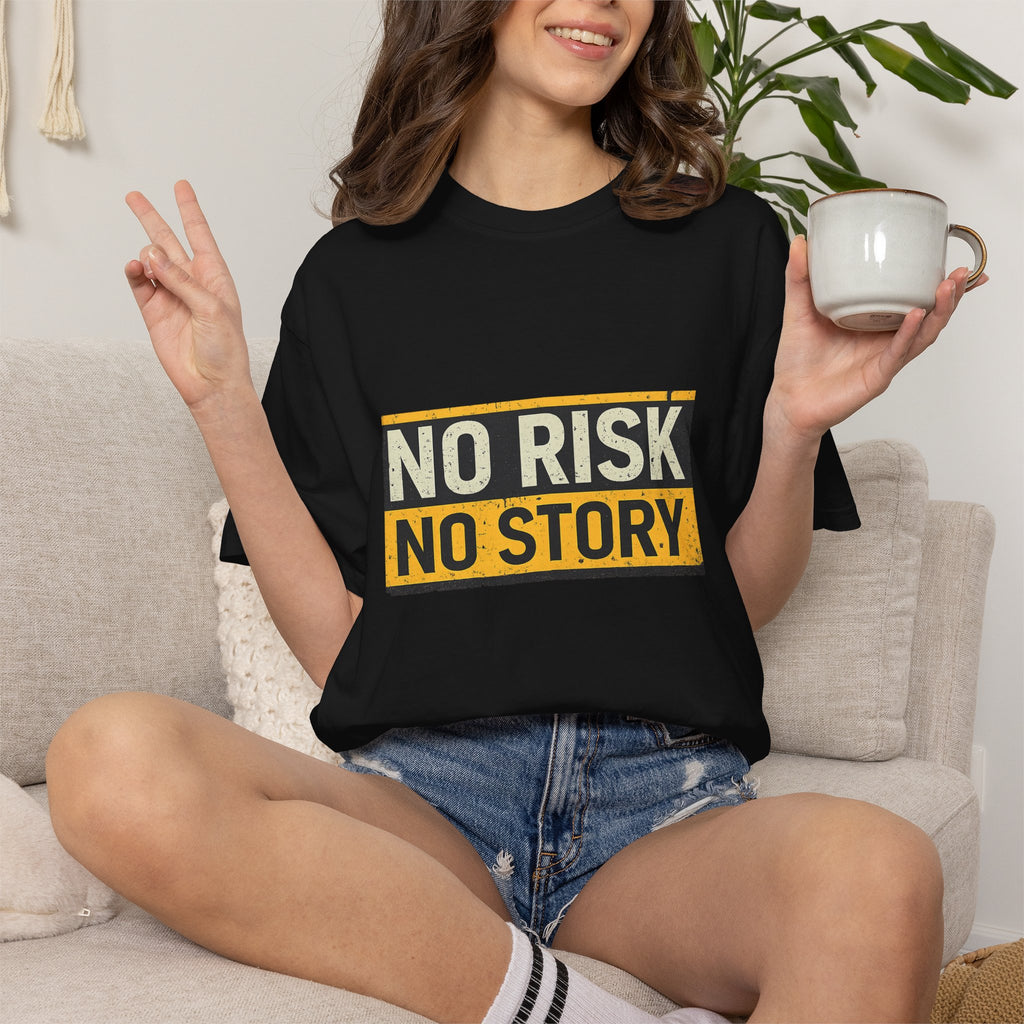 No Risk No Story T-Shirt
