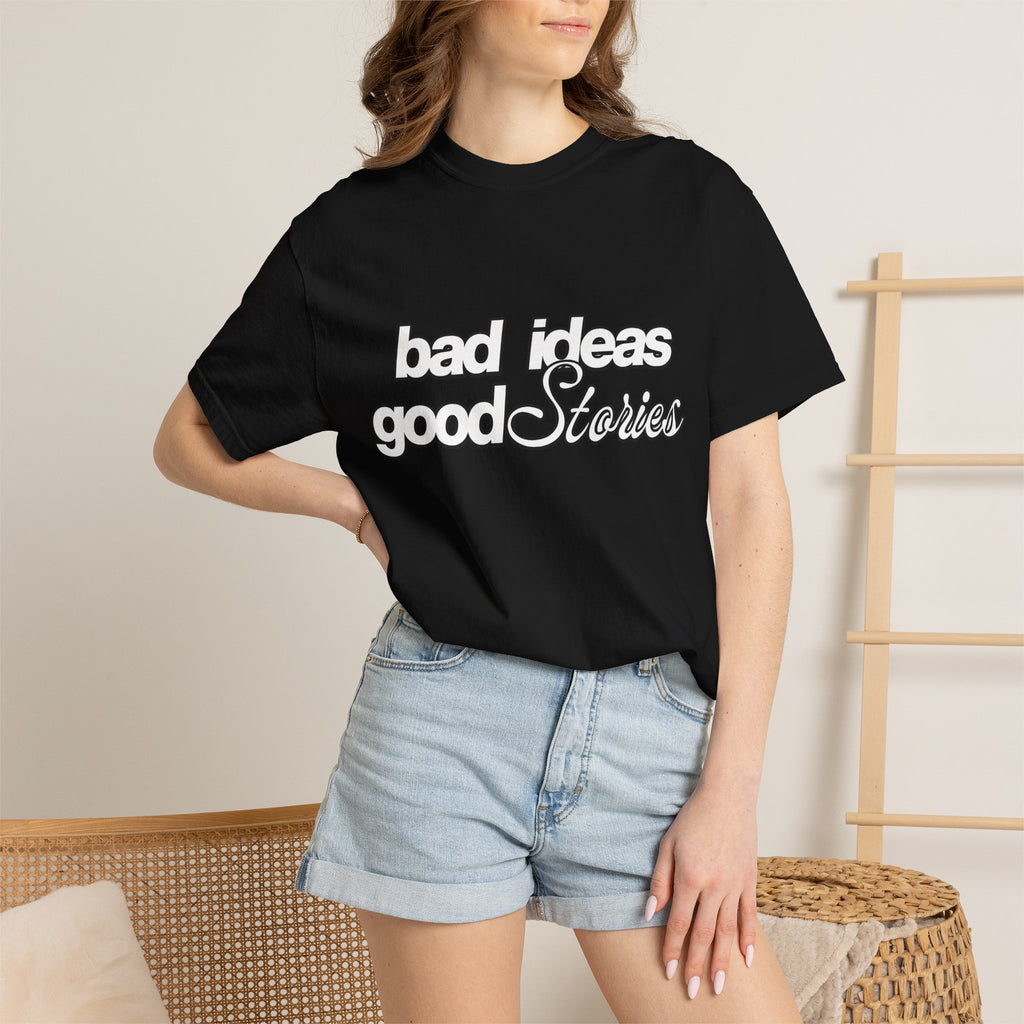 T-Shirt — “bad ideas good stories” Retro Script Tee