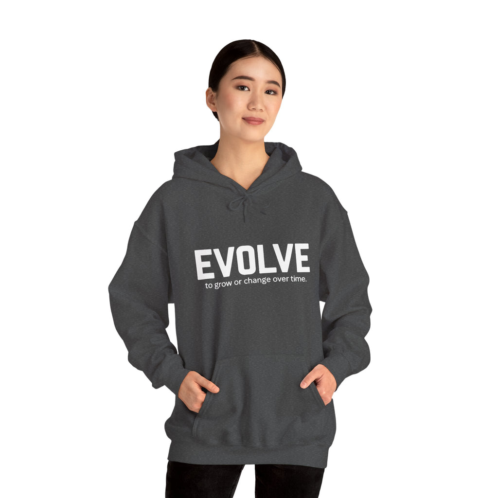 Evolve Hoodie – Inspirational "Evolve: to grow or change over time." Pullover Sweatshirt