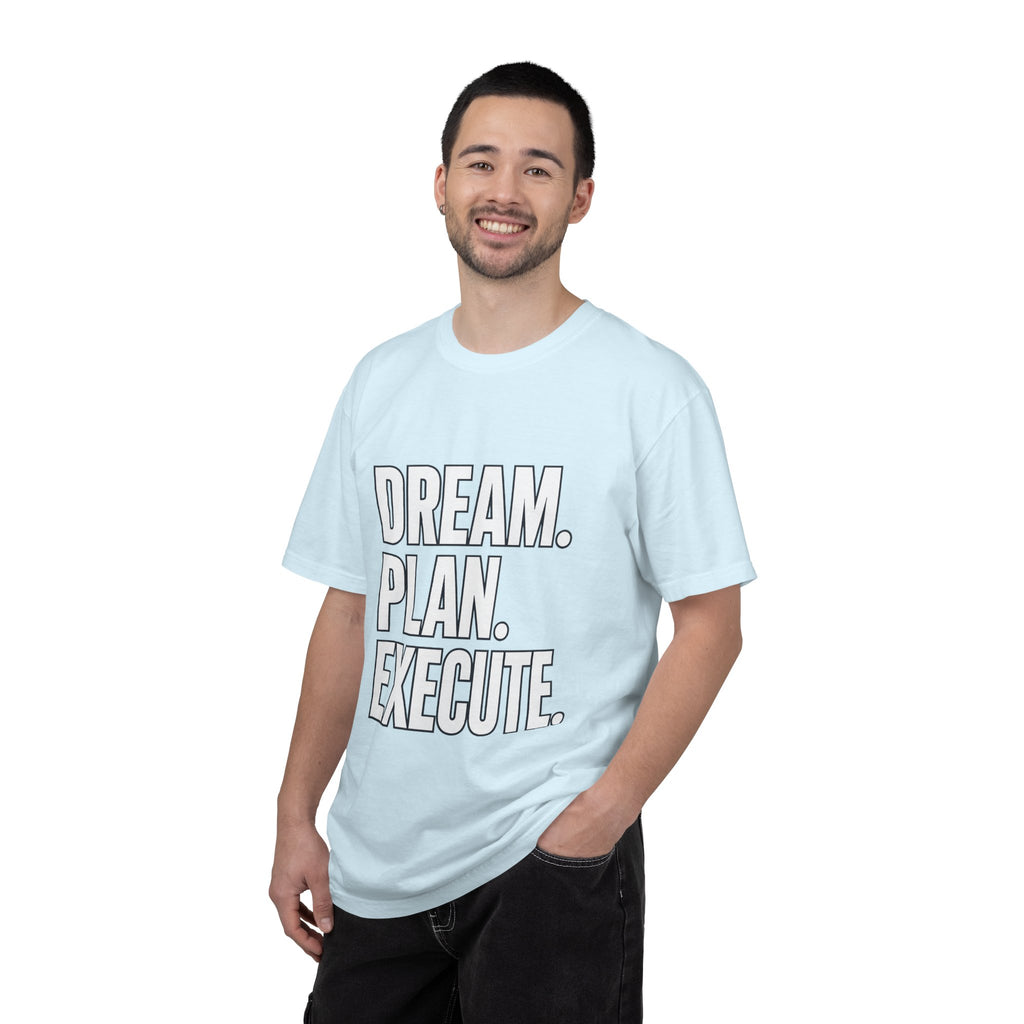Dream. Plan. Execute. T-Shirt — Motivational Graphic Tee