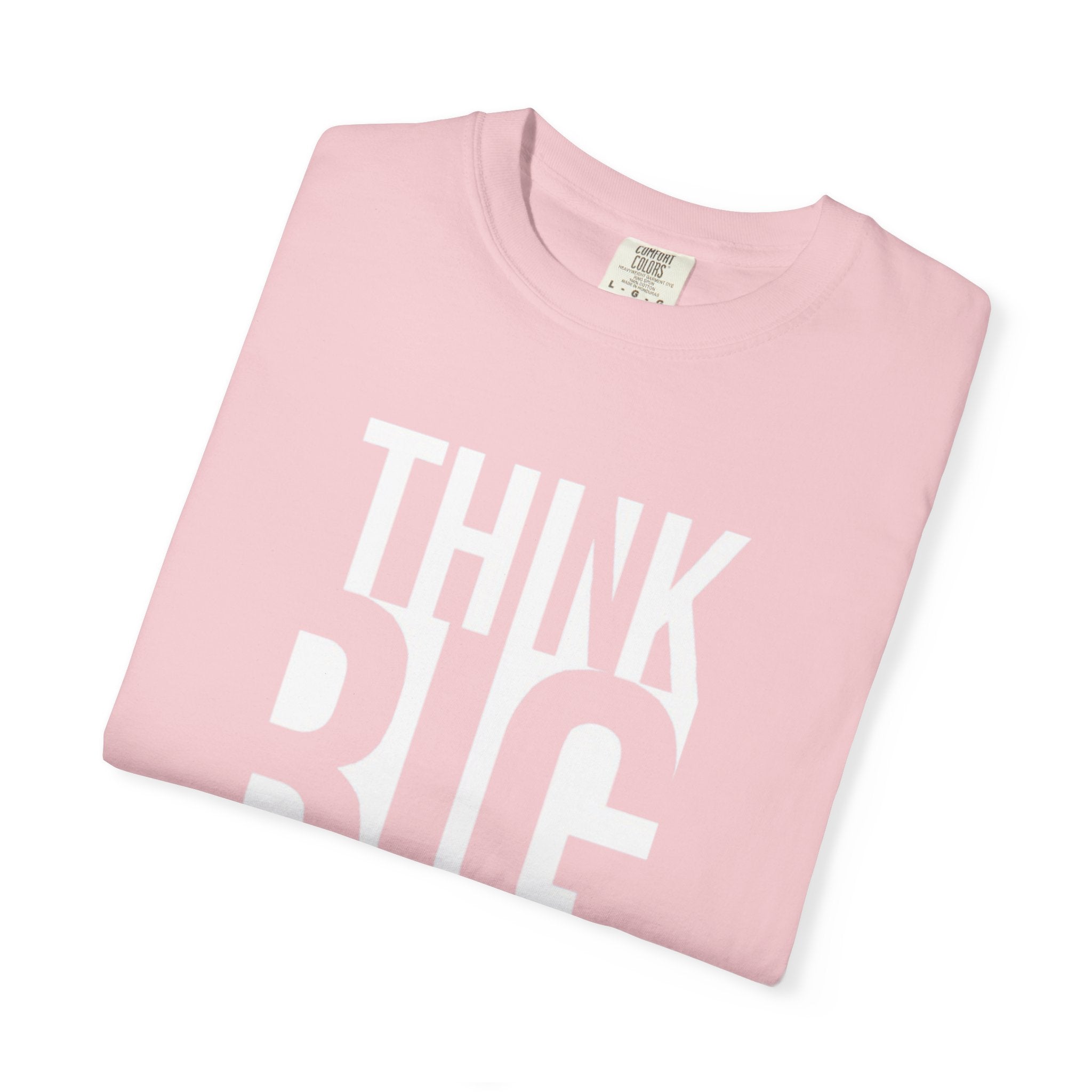Think Big Graphic T-Shirt — Motivational Typography Tee