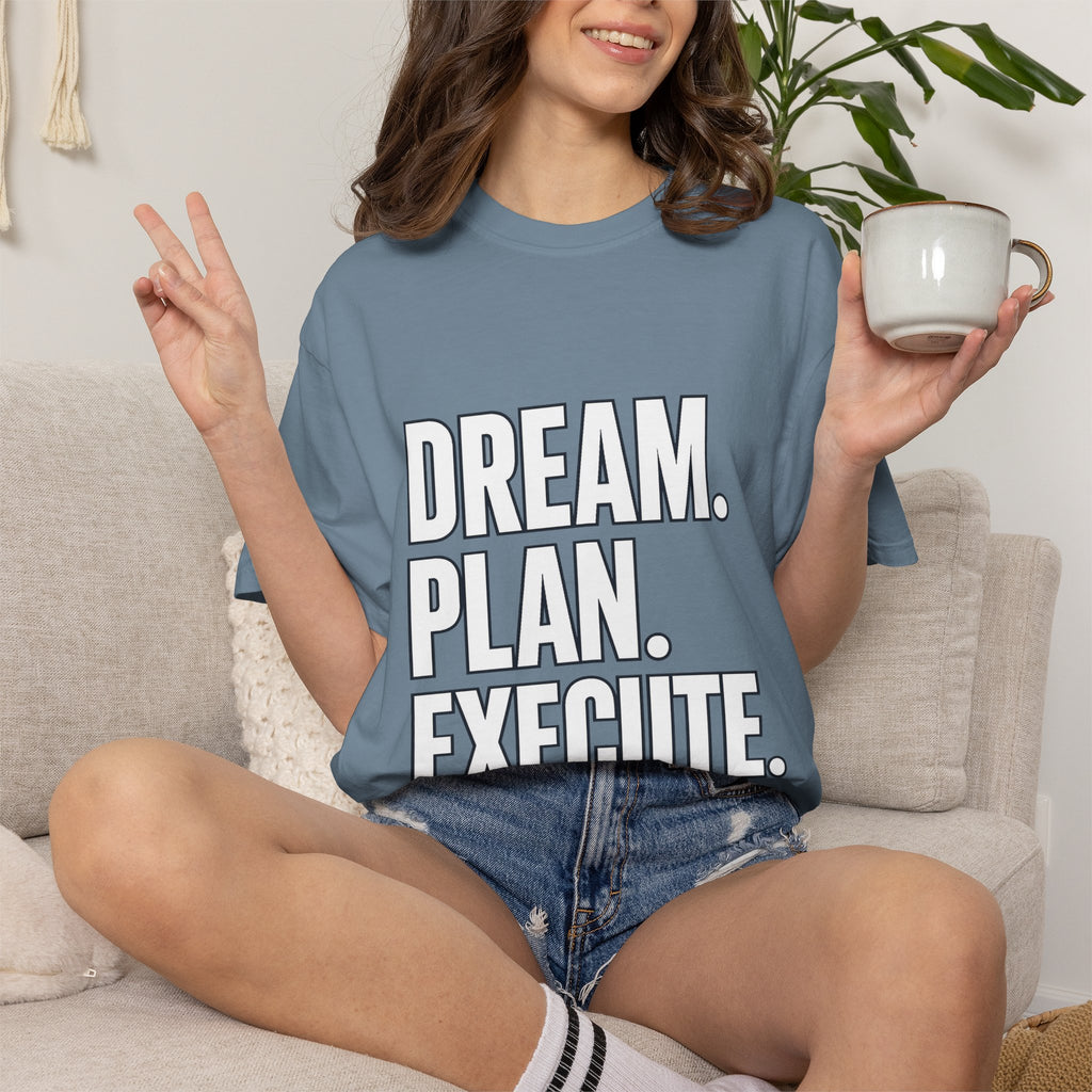 Dream. Plan. Execute. T-Shirt — Motivational Graphic Tee
