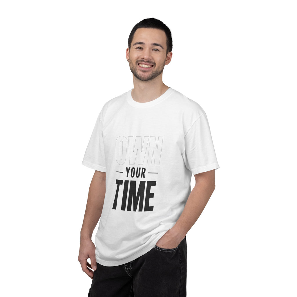Own Your Time T-Shirt — Motivational Graphic Tee