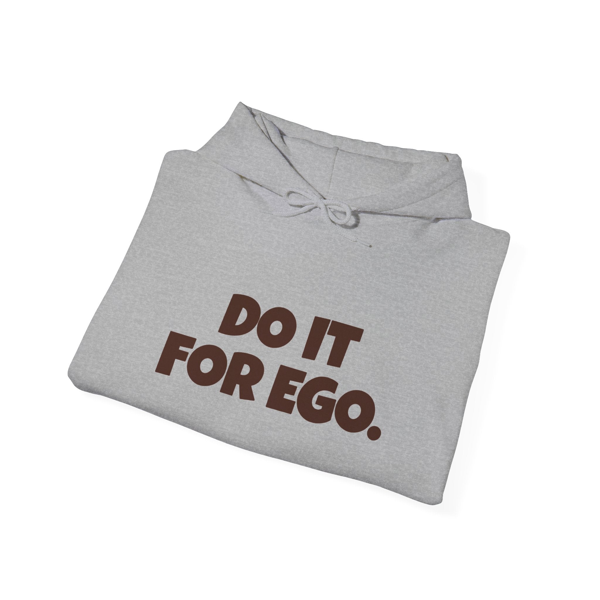 Do It For Ego Hoodie — Bold Graphic Statement Sweatshirt