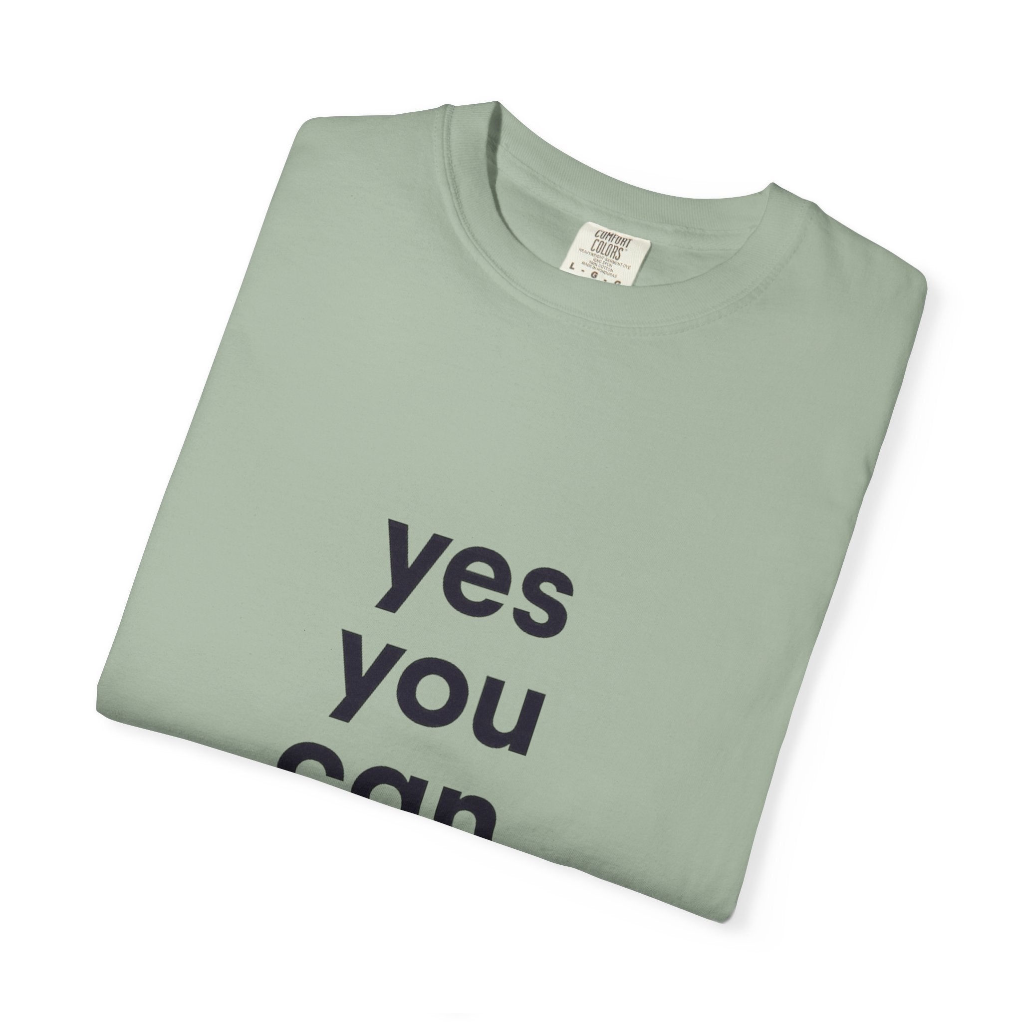 Yes You Can T-Shirt — Minimal Motivational Tee