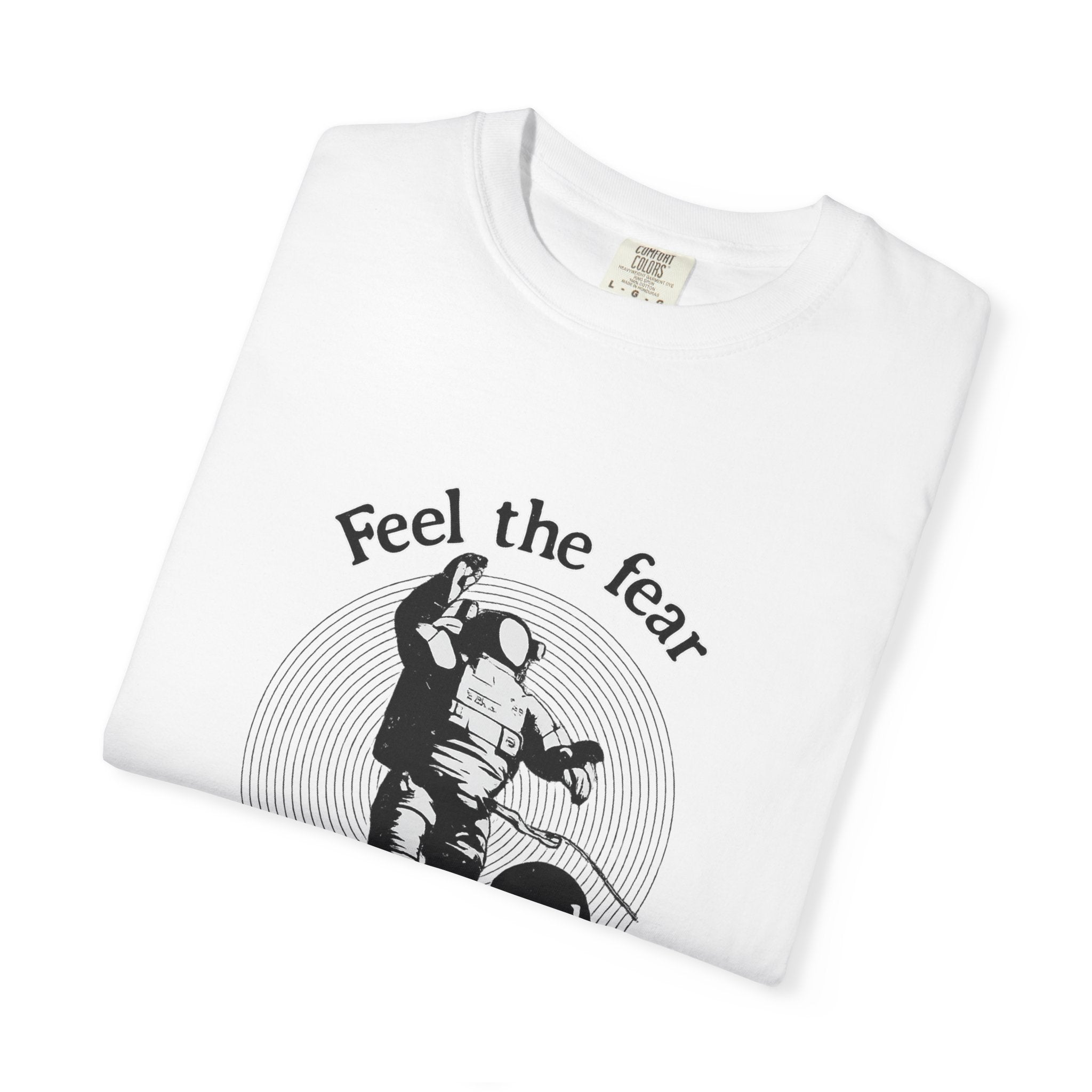 Astronaut 'Feel the Fear and Do It Anyway' Graphic T‑Shirt