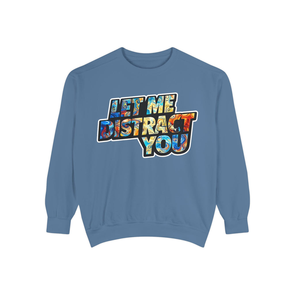 Let Me Distract You Sweatshirt — Colorful Retro Graphic Crewneck