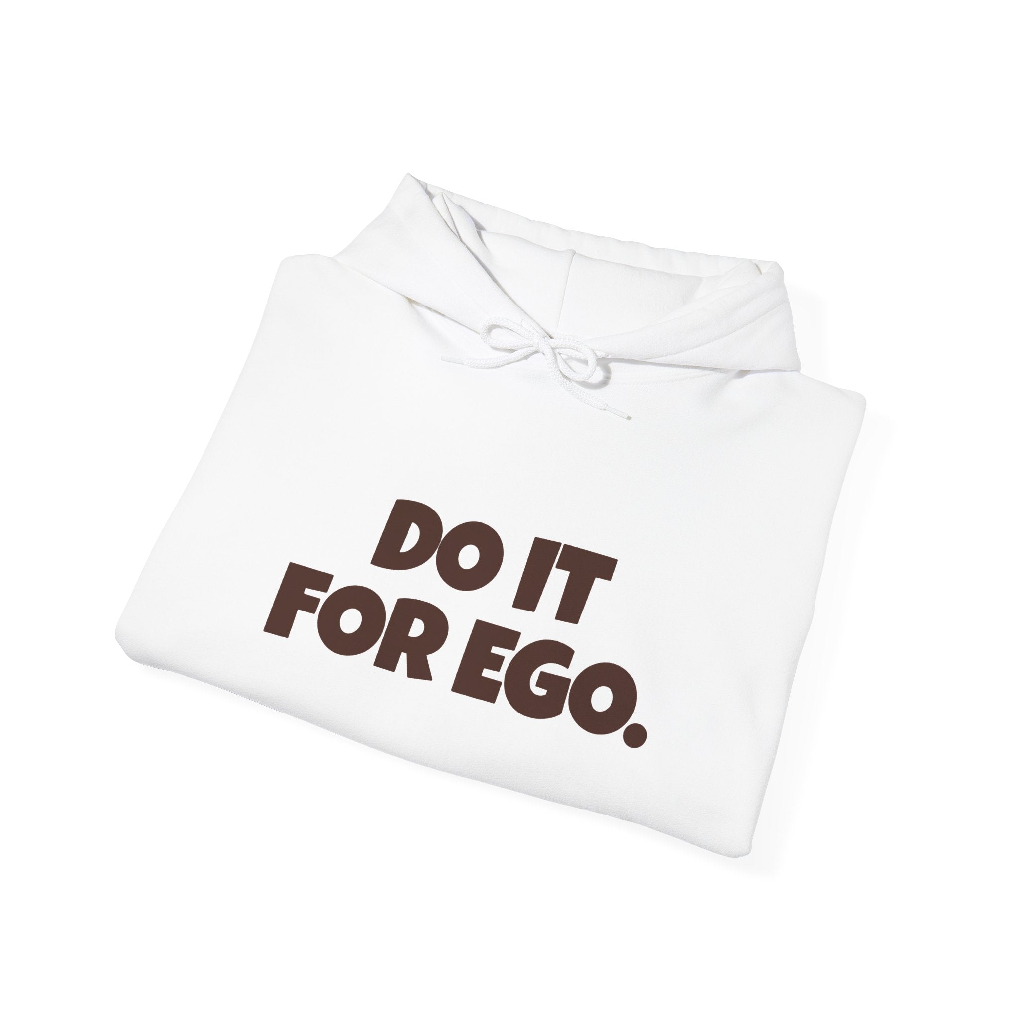 Do It For Ego Hoodie — Bold Graphic Statement Sweatshirt