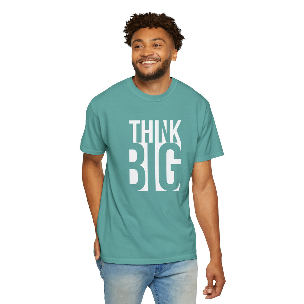 Think Big Graphic T-Shirt — Motivational Typography Tee
