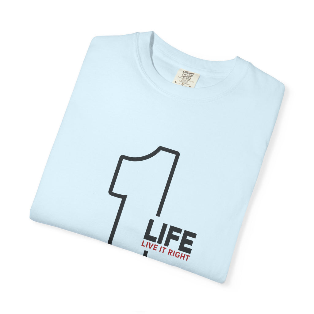 1 Life "Live It Right" T-Shirt — Minimalist Motivational Tee