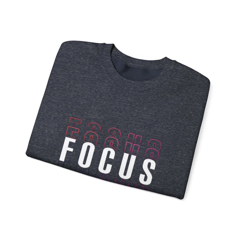 Focus Crewneck Sweatshirt — Motivational Casual Pullover