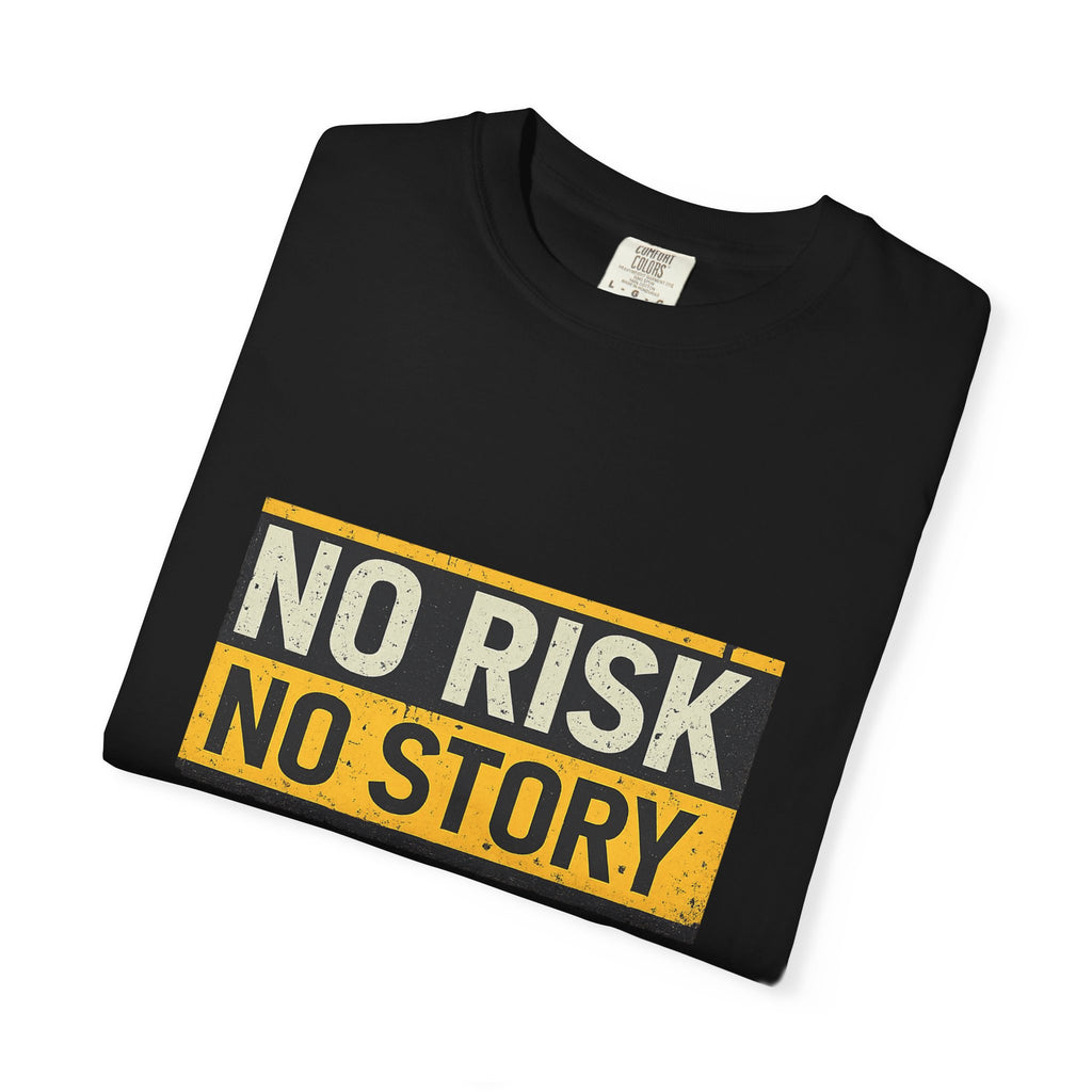 No Risk No Story T-Shirt