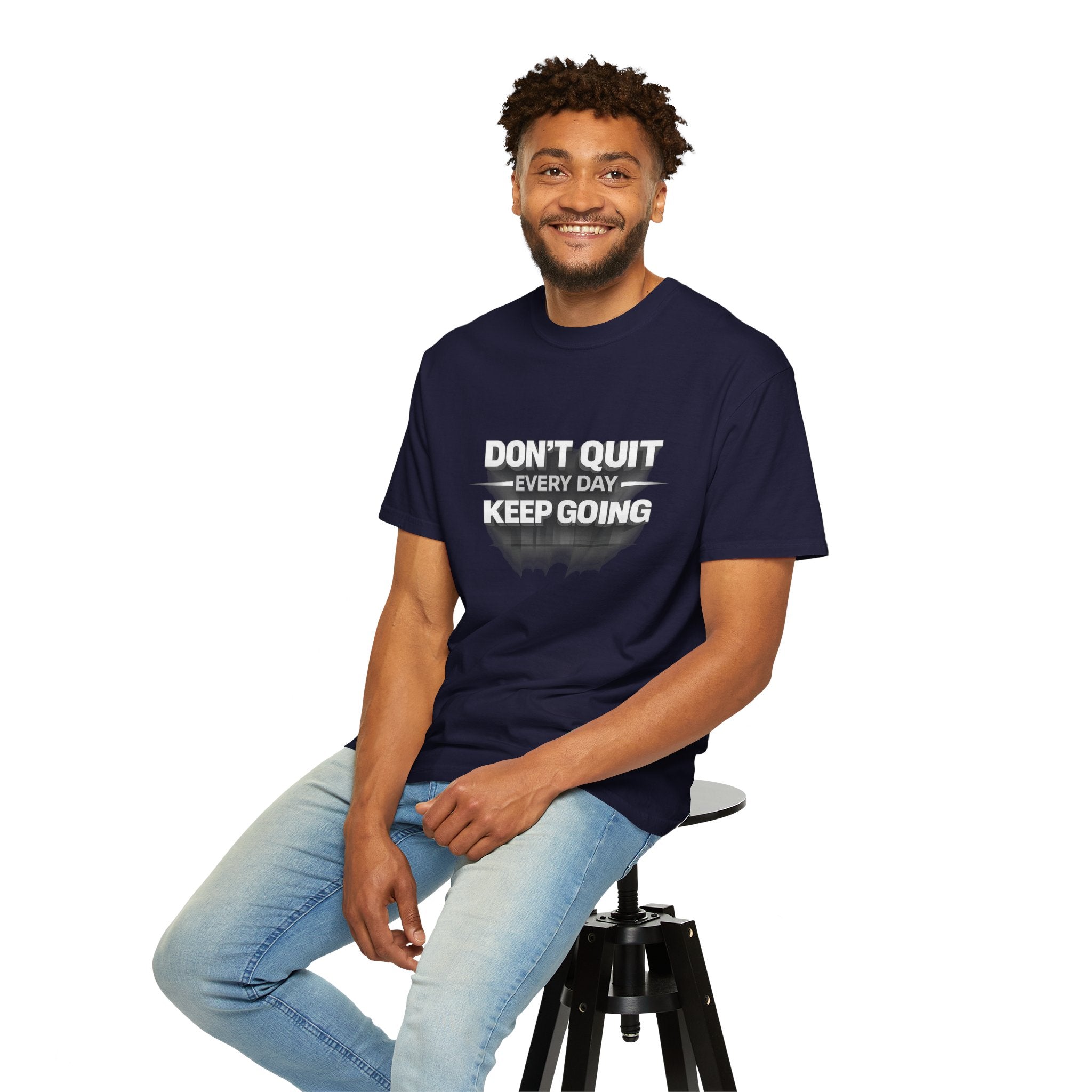 Motivational T-Shirt - "Don't Quit Every Day, Keep Going" Inspirational Tee