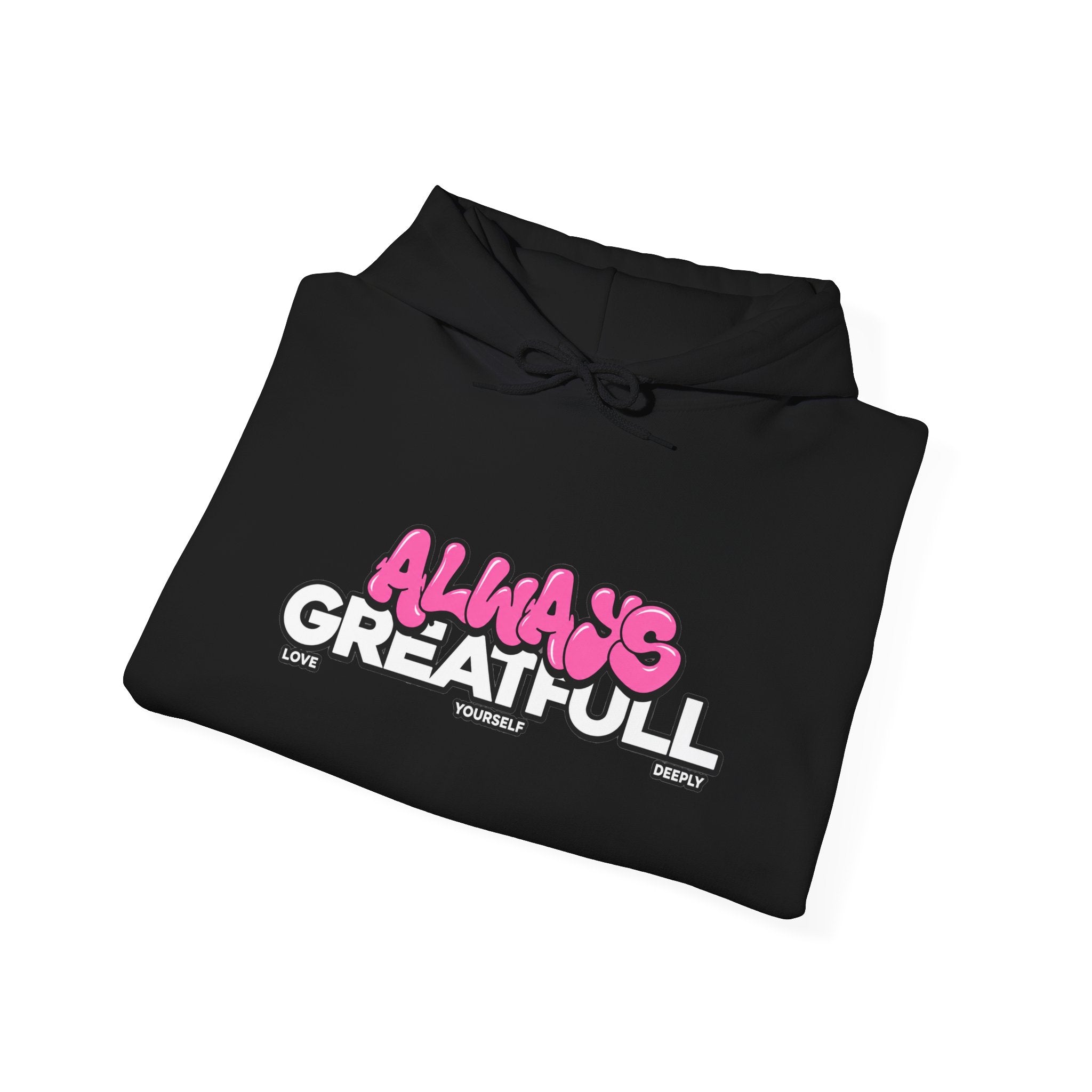Always Great Full Hoodie — Positive Graphic Pullover
