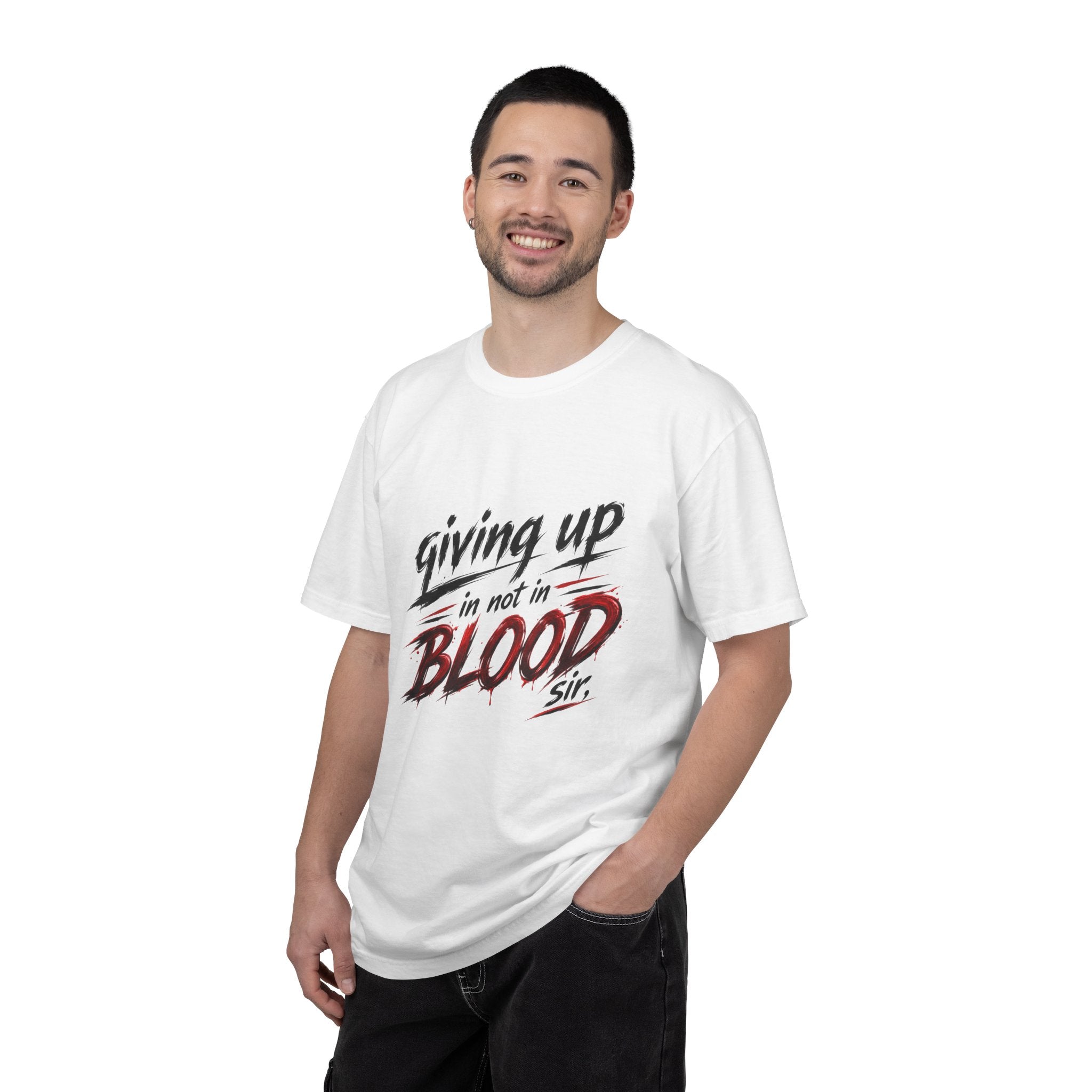 Giving Up in Not in Blood T‑Shirt — Motivational Graphic Tee